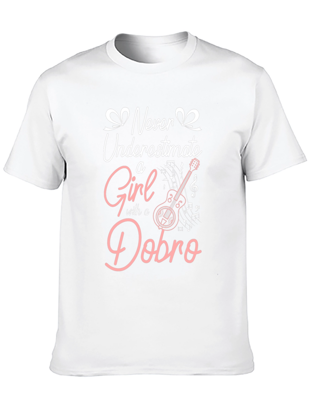 Never Underestimate a Girl with a Dobro T-Shirt