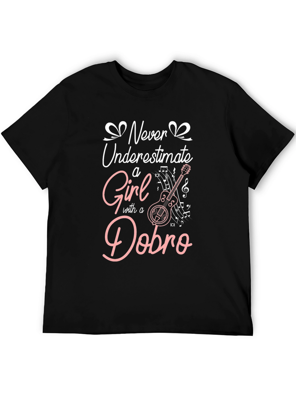 Never Underestimate a Girl with a Dobro T-Shirt