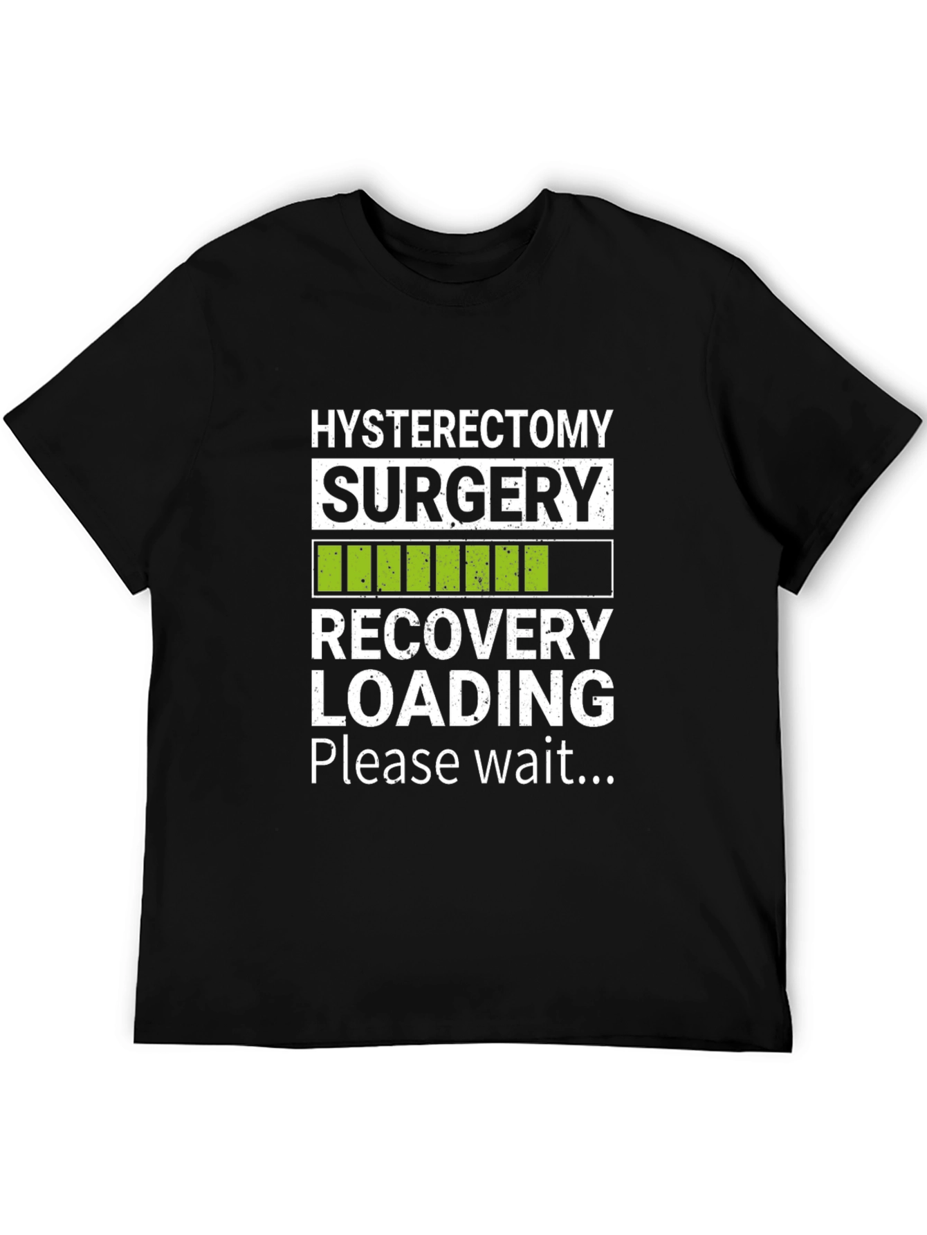 Hysterectomy Recovery Loading T-Shirt