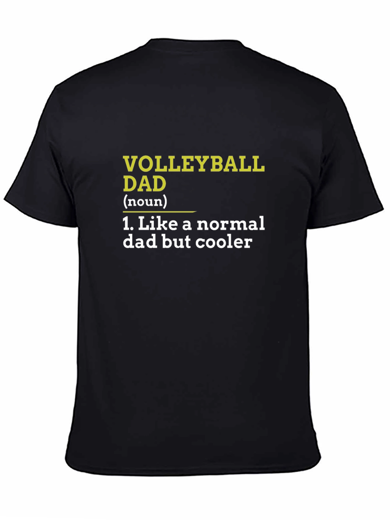 Volleyball Dad T-Shirt - Like a Normal Dad But Cooler!