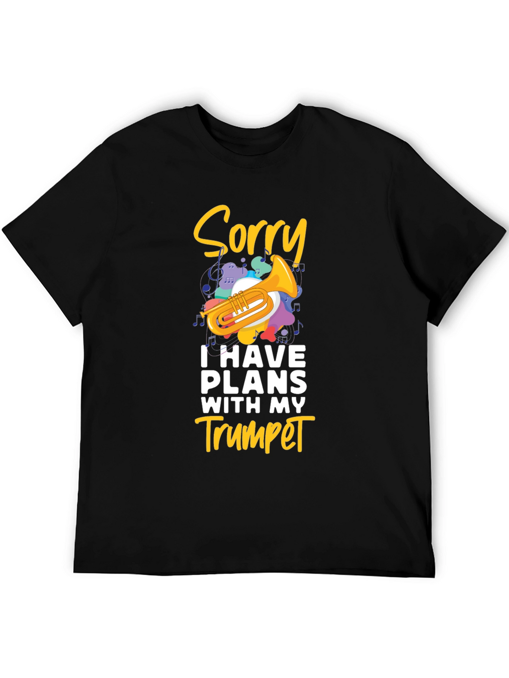 Sorry Trumpet Player Black T-Shirt