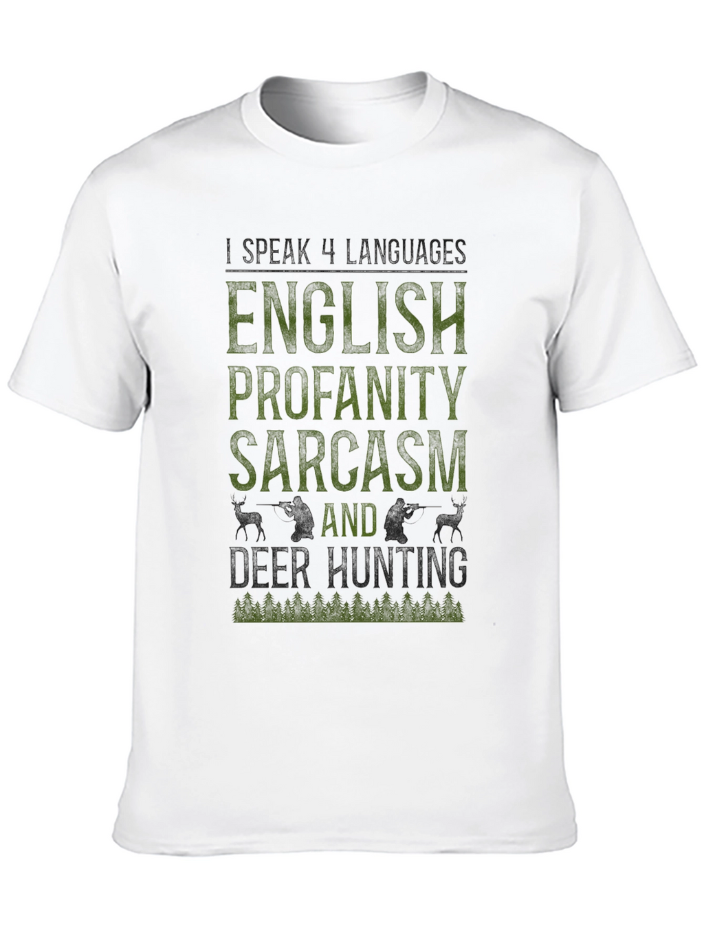 English Profanity Sarcasm Deer Hunting Graphic Tee