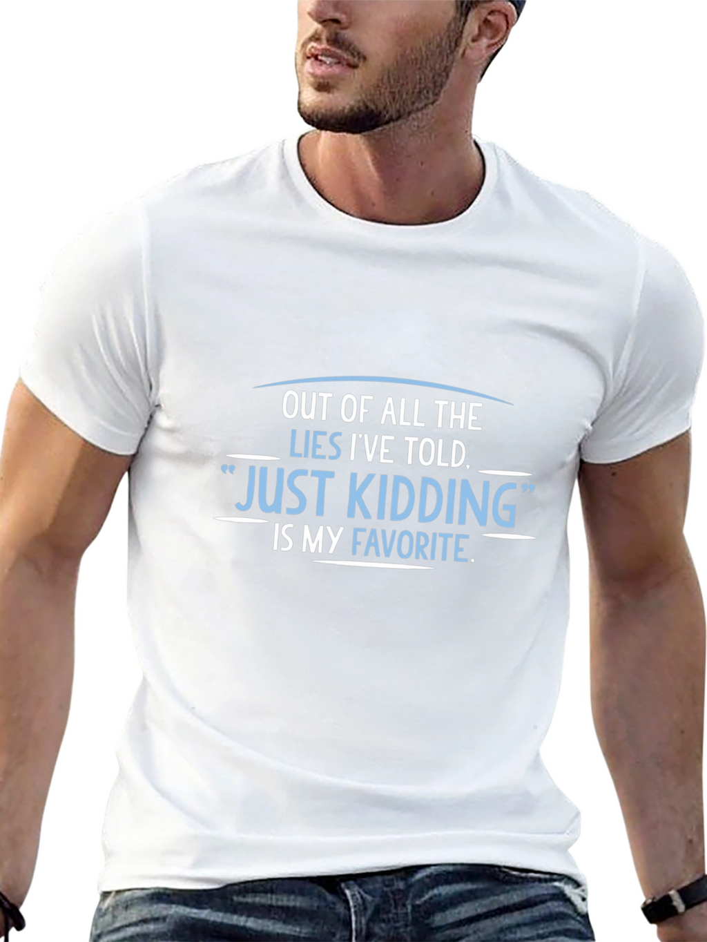 Funny Just Kidding Graphic Tee - Sarcastic Humor