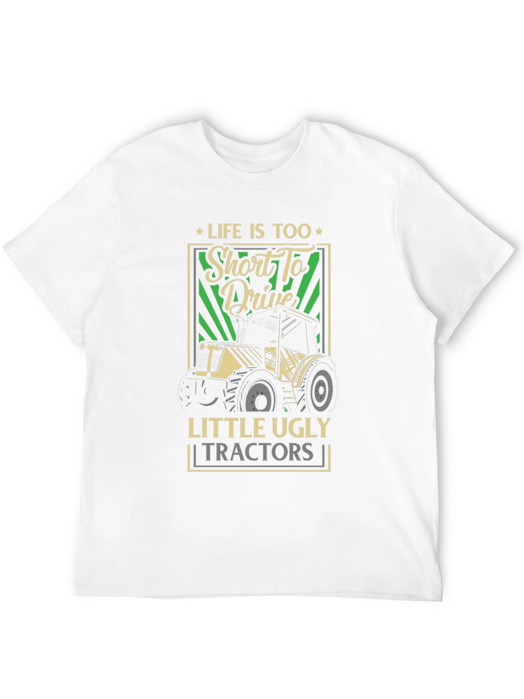 Lifes Too Short Tractor Graphic Tee