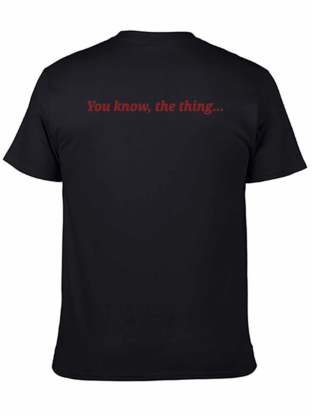 You Know The Thing Black Graphic T-Shirt