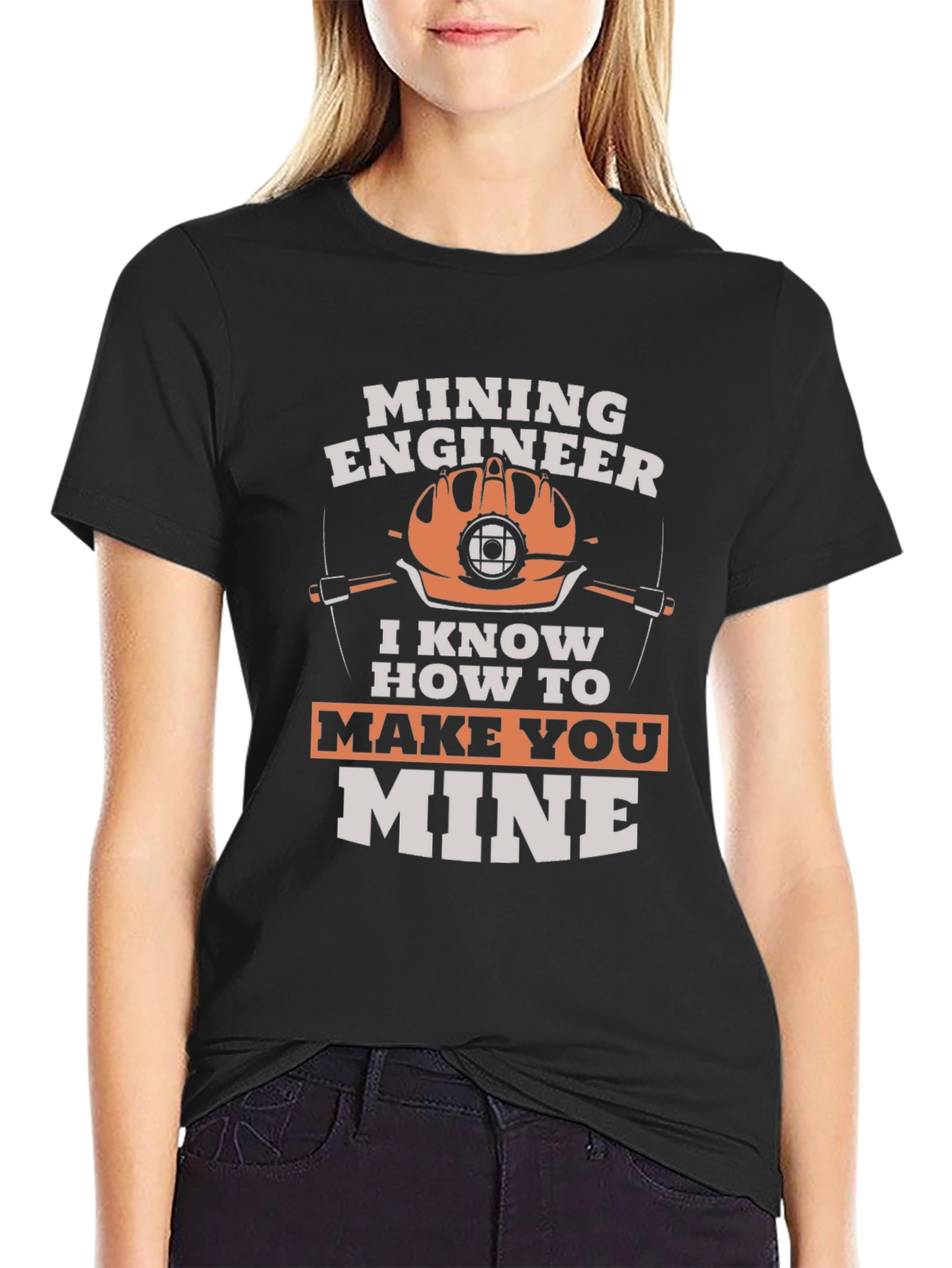 Mining Engineer T-Shirt - Make You Mine Funny Tee