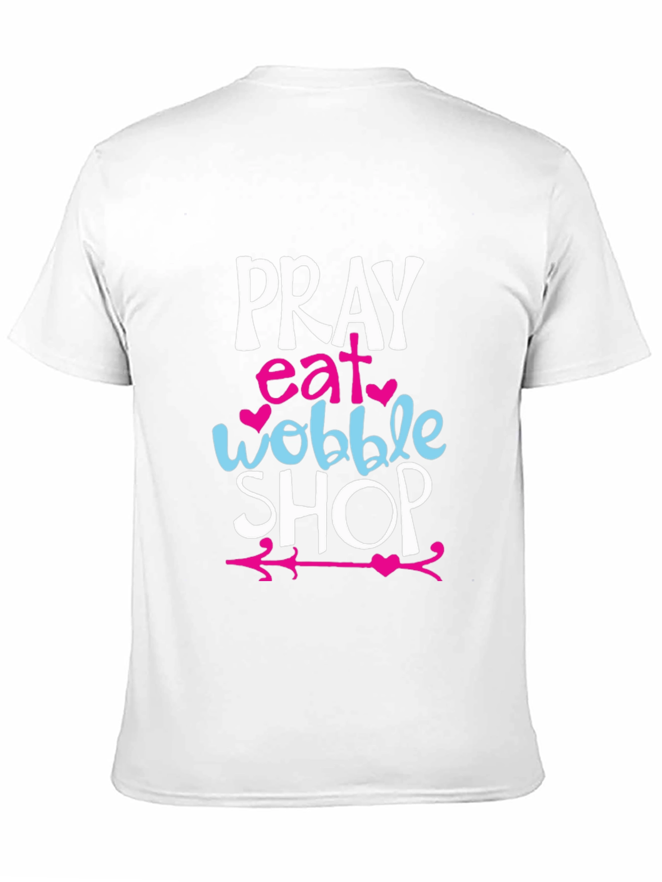 Pray Eat Wobble Shop Graphic T-Shirt