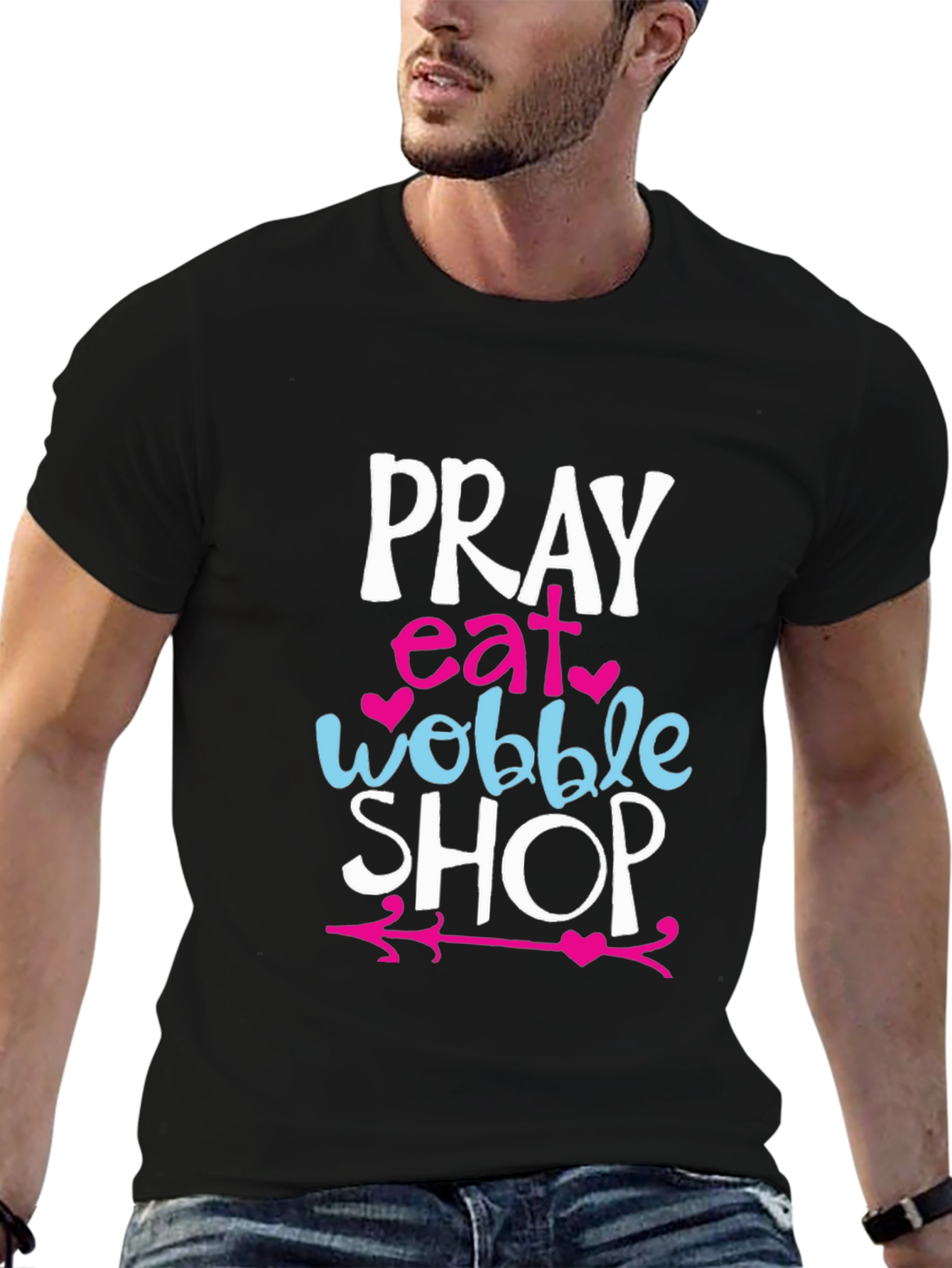 Pray Eat Wobble Shop Graphic T-Shirt
