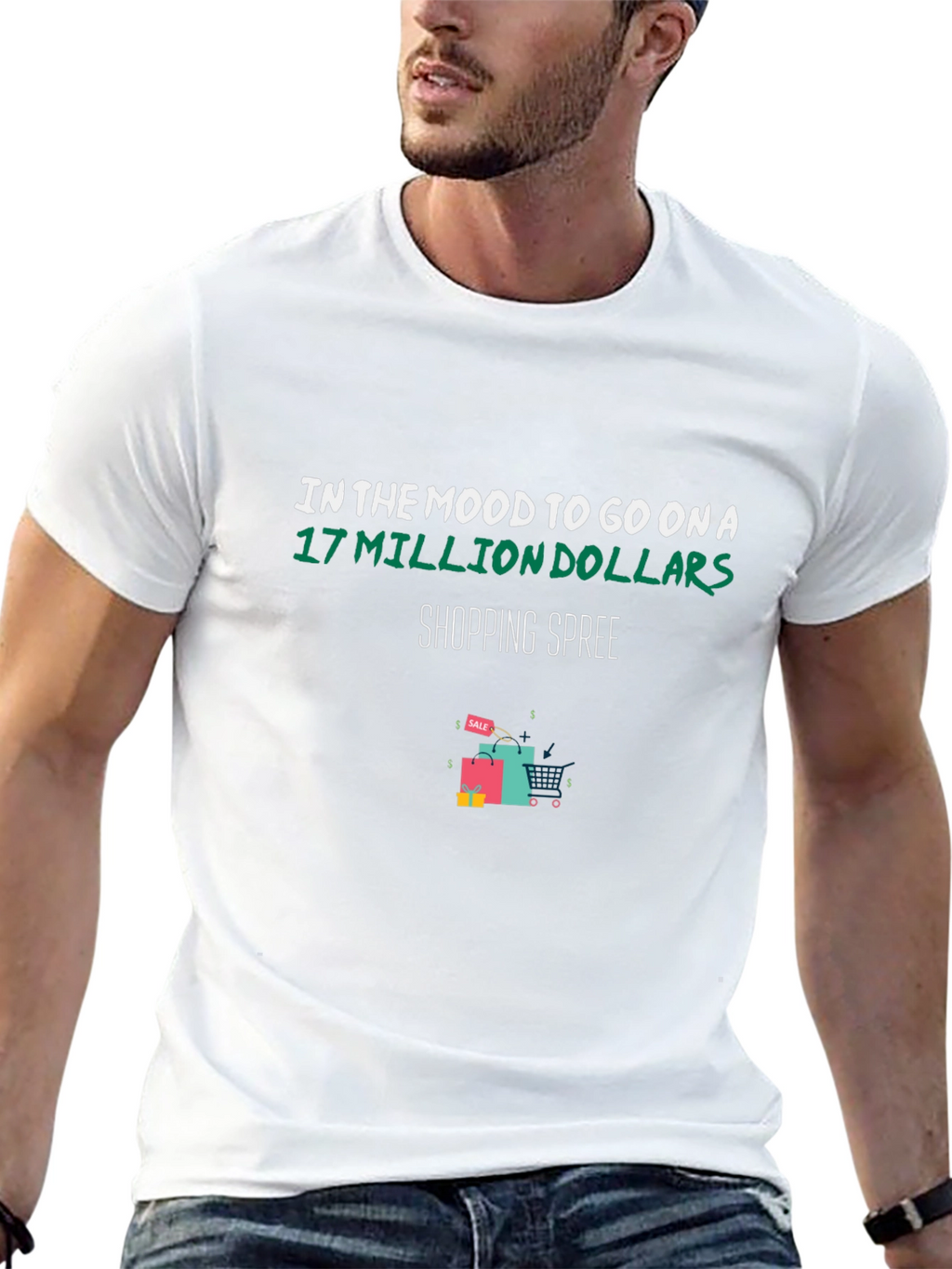 Shopping Spree T-Shirt: 17 Million Dollars
