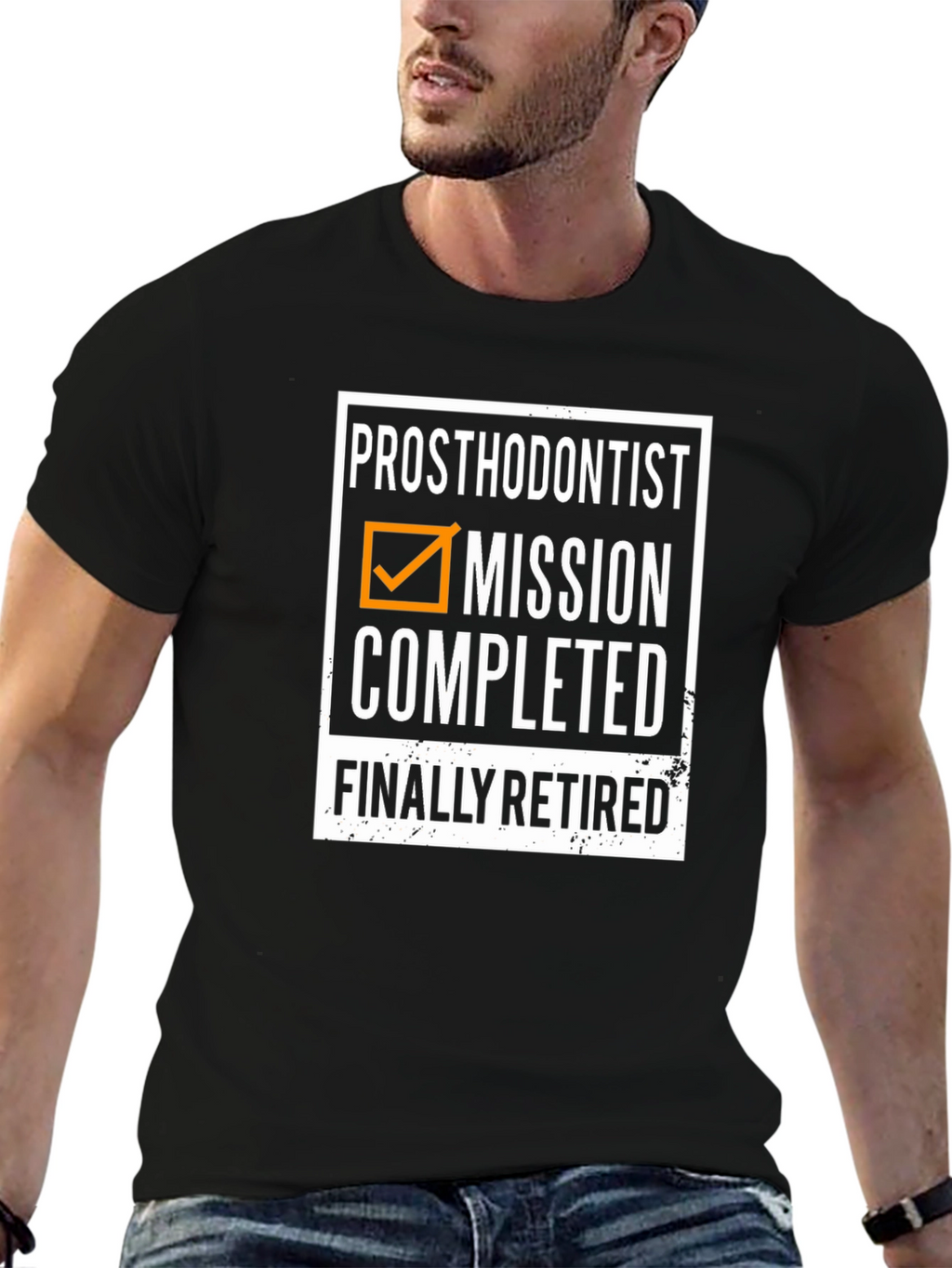 Prosthodontist Retirement T-Shirt: Mission Completed!