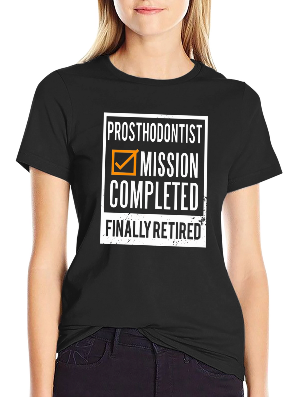 Prosthodontist Retirement T-Shirt: Mission Completed!