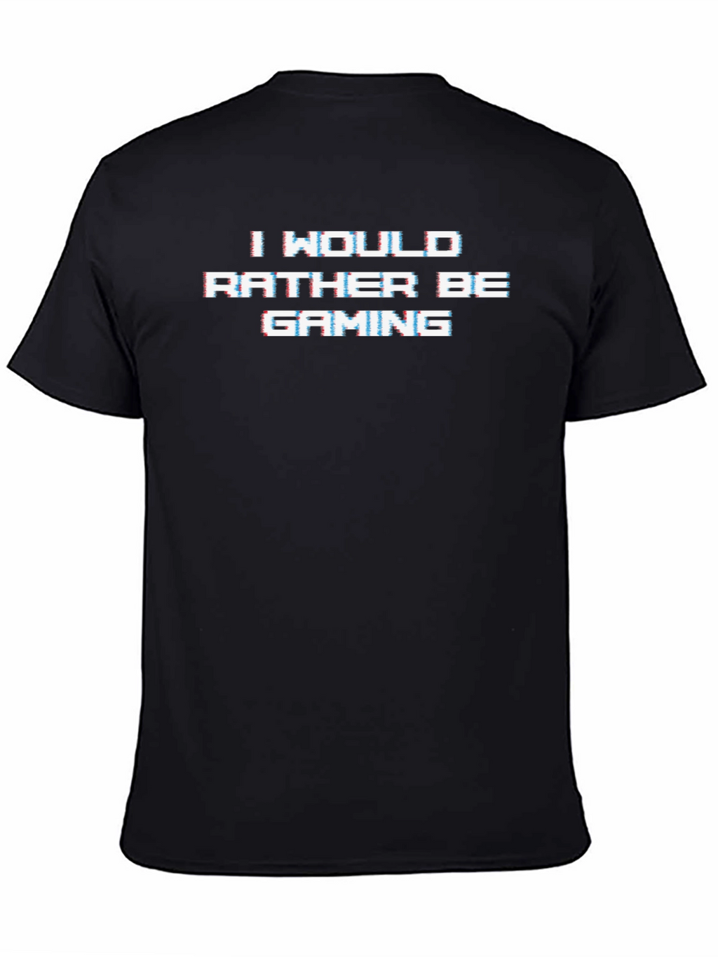 I Would Rather Be Gaming Black T-Shirt