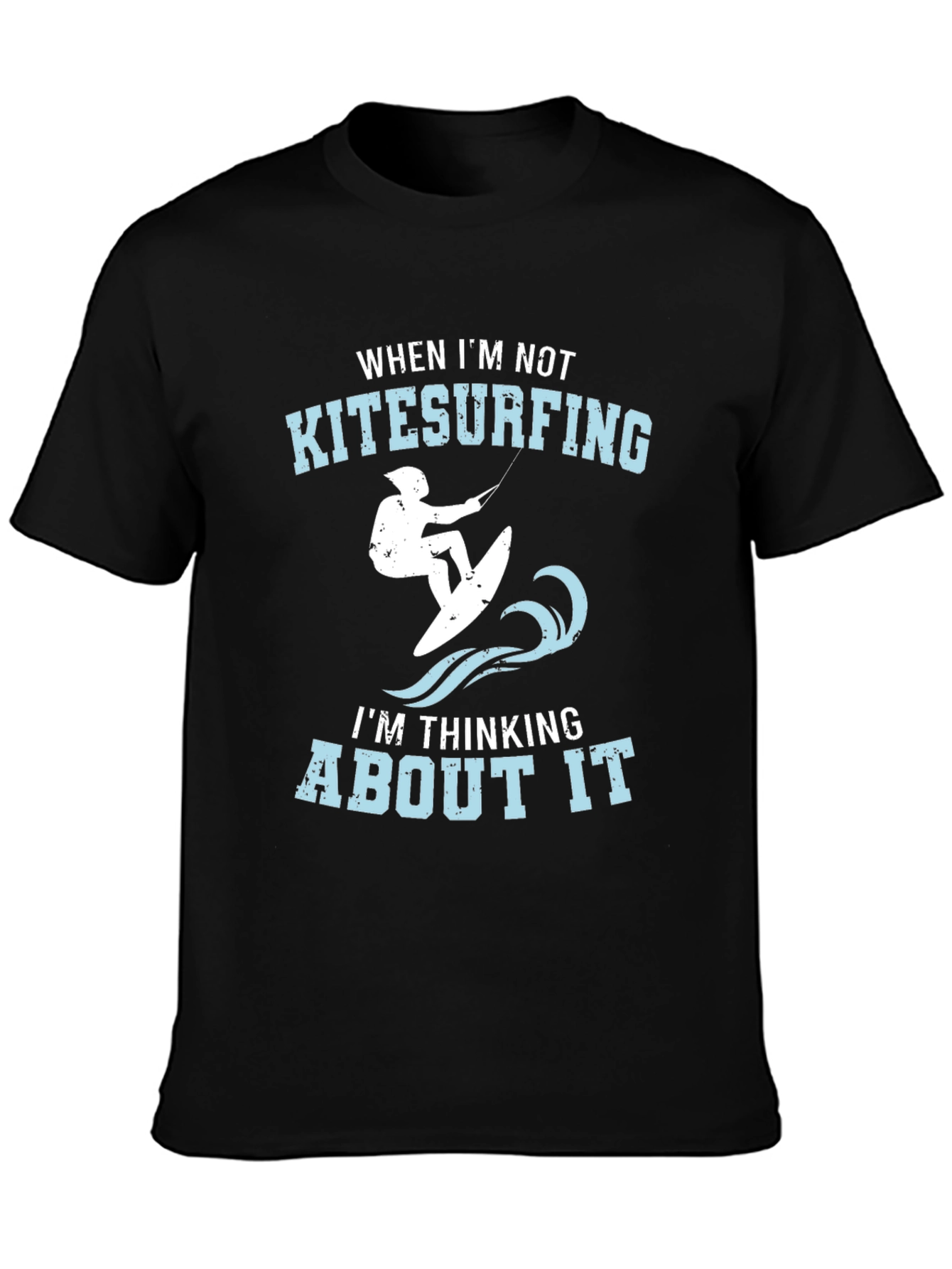 Kitesurfing Graphic Tee - When Im Not Kitesurfing T-Shirt