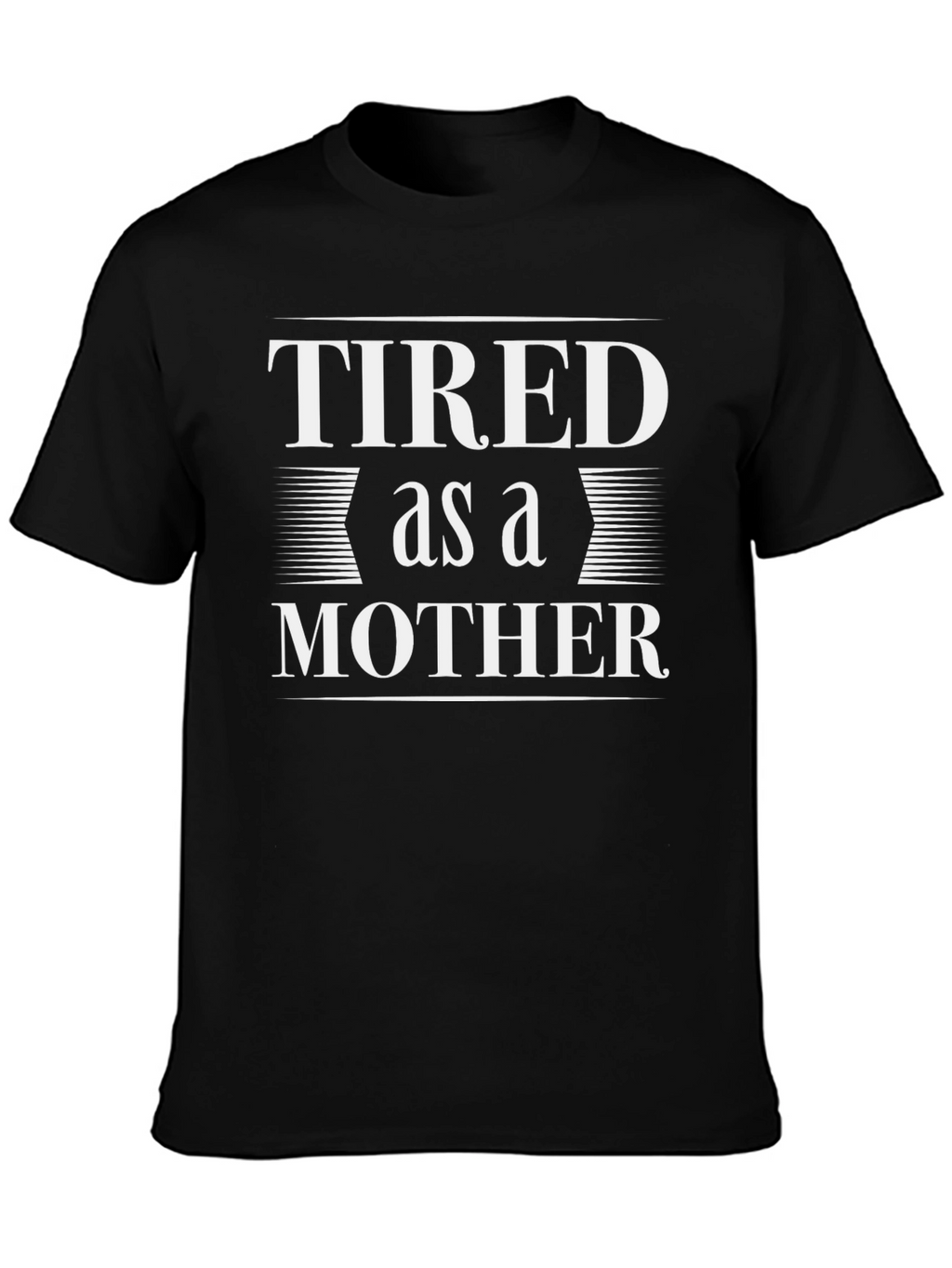 Tired as a Mother Graphic Tee - Black
