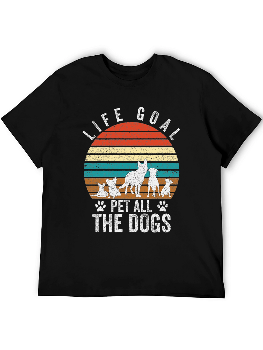 Life Goal Pet All The Dogs T-Shirt