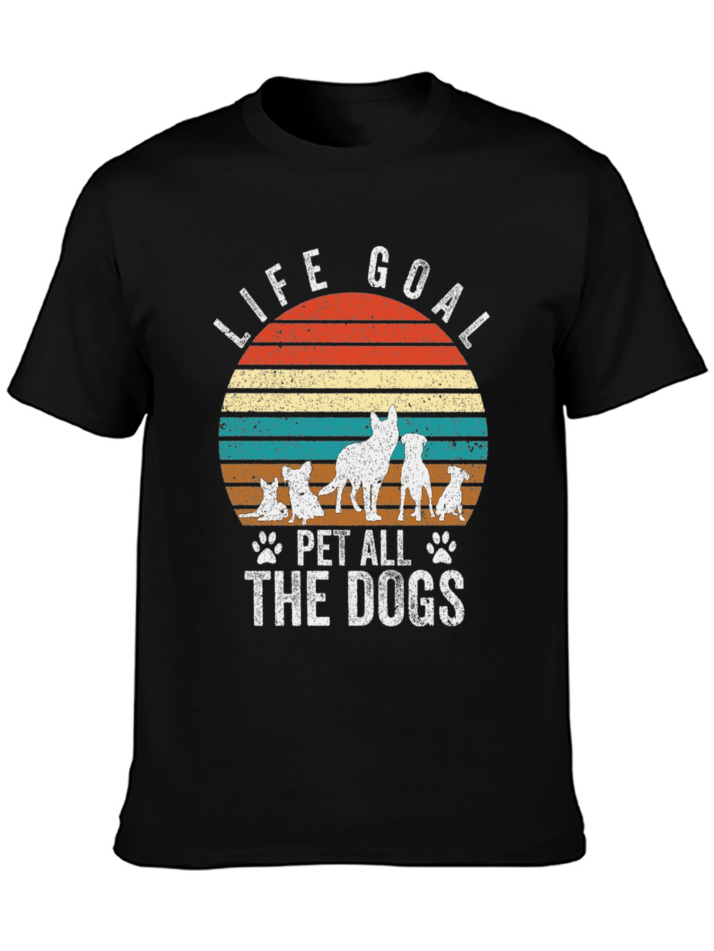 Life Goal Pet All The Dogs T-Shirt