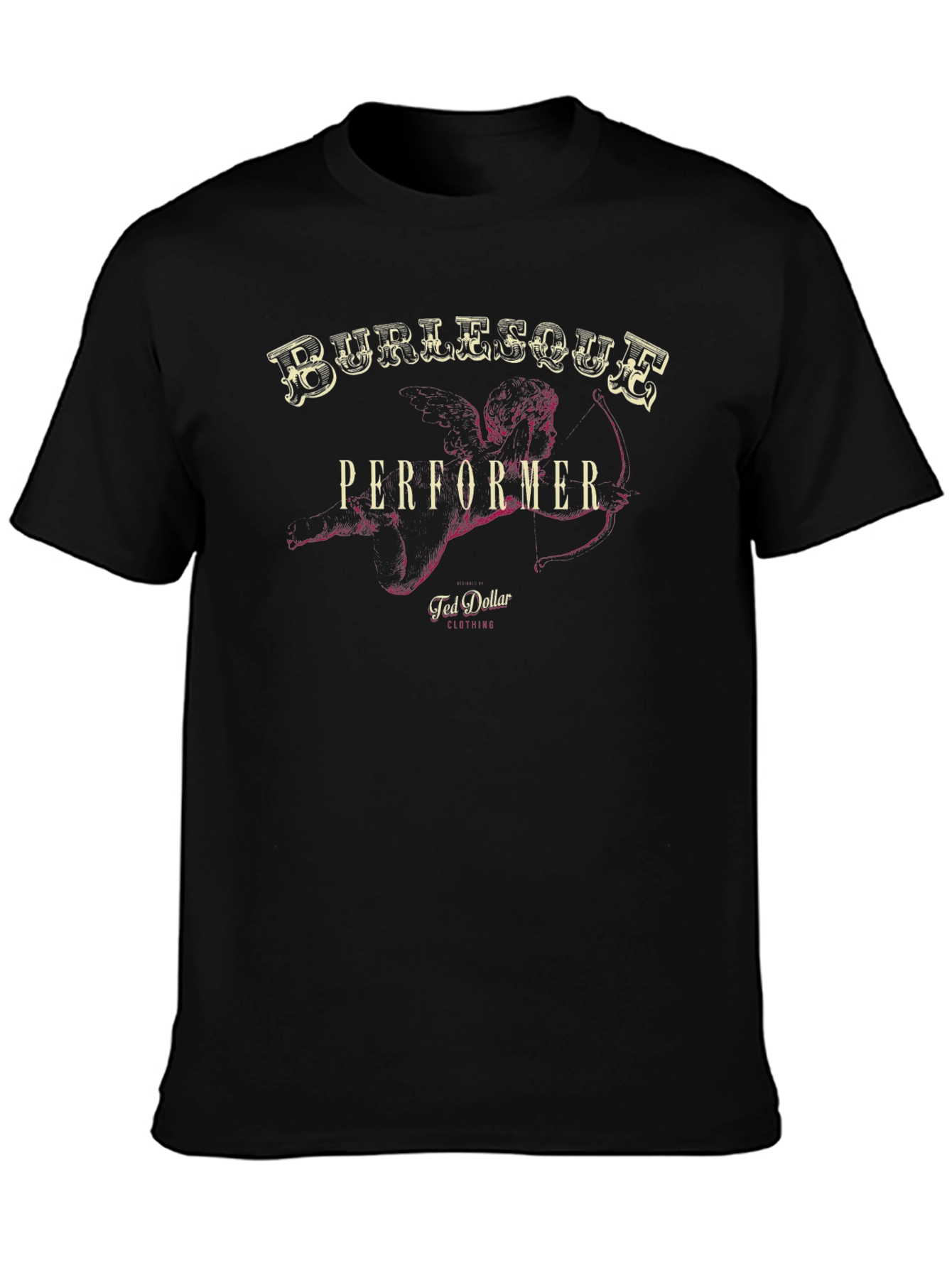 Burlesque Performer T-Shirt - Ted Dollar Clothing
