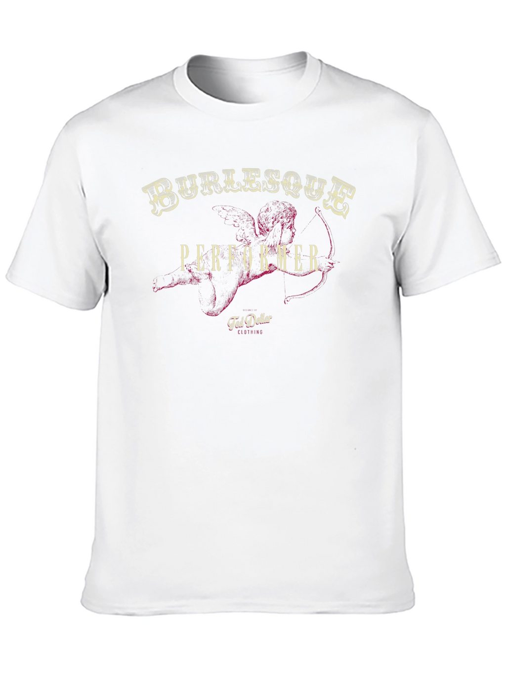 Burlesque Performer T-Shirt - Ted Dollar Clothing