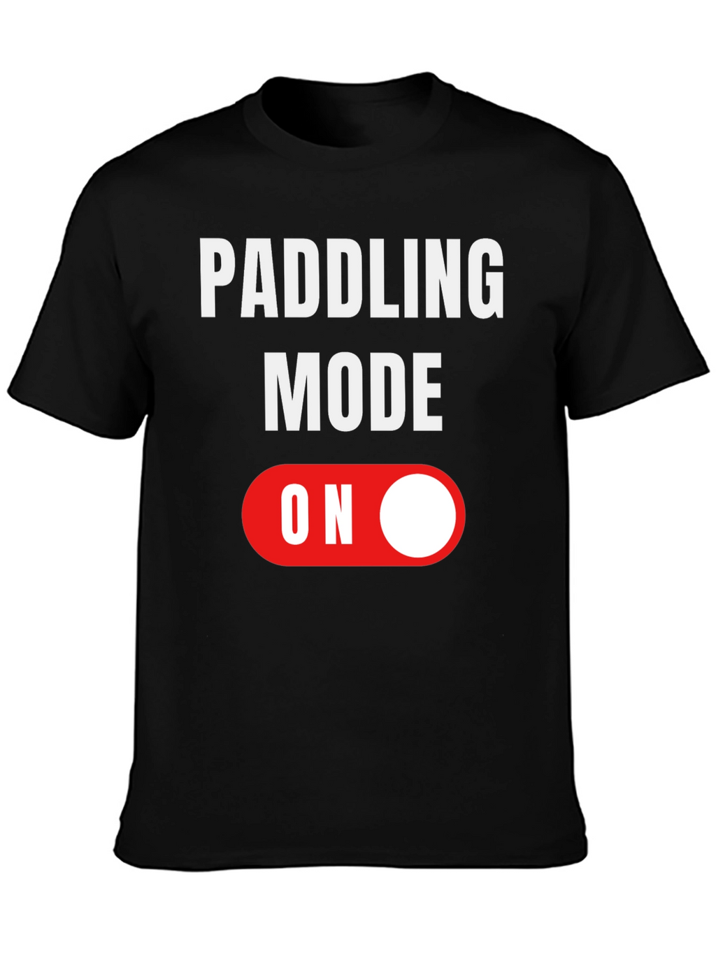 Paddling Mode ON Graphic Tee