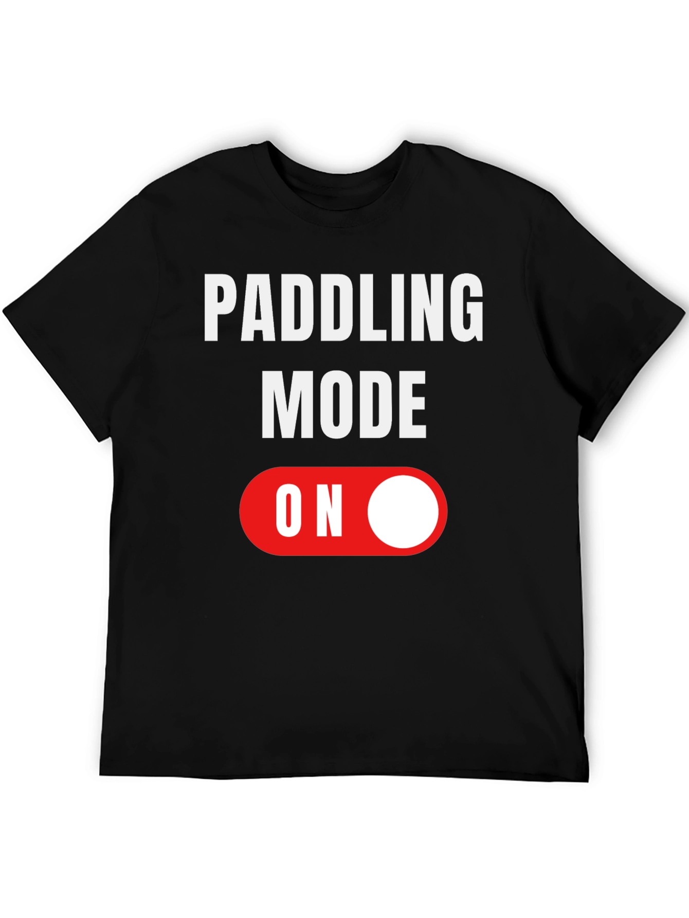 Paddling Mode ON Graphic Tee