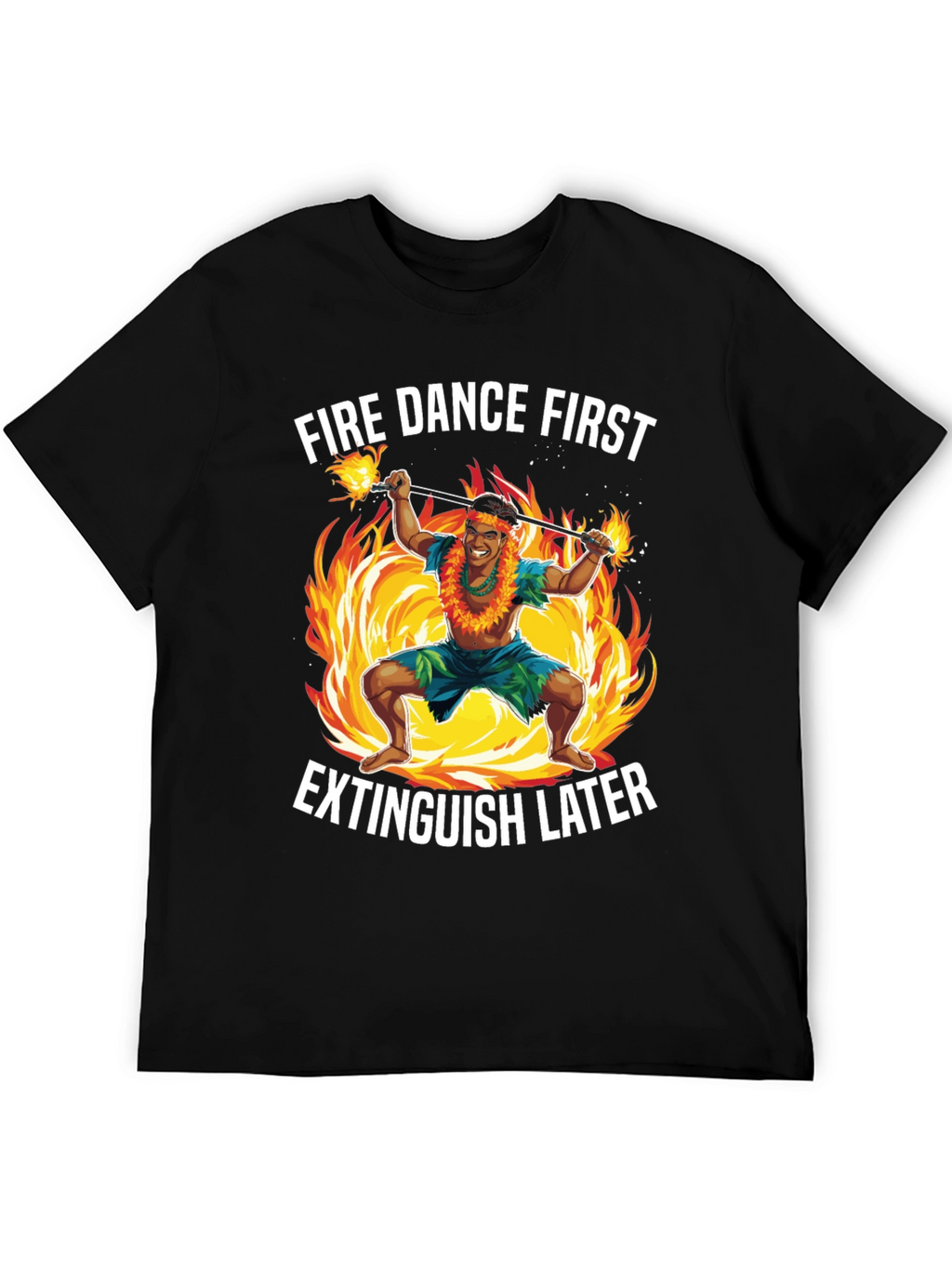 Fire Dance T-Shirt - Extinguish Later Tee