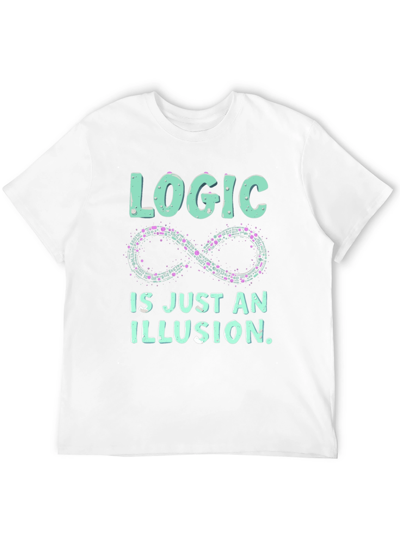 Logic is an Illusion T-Shirt