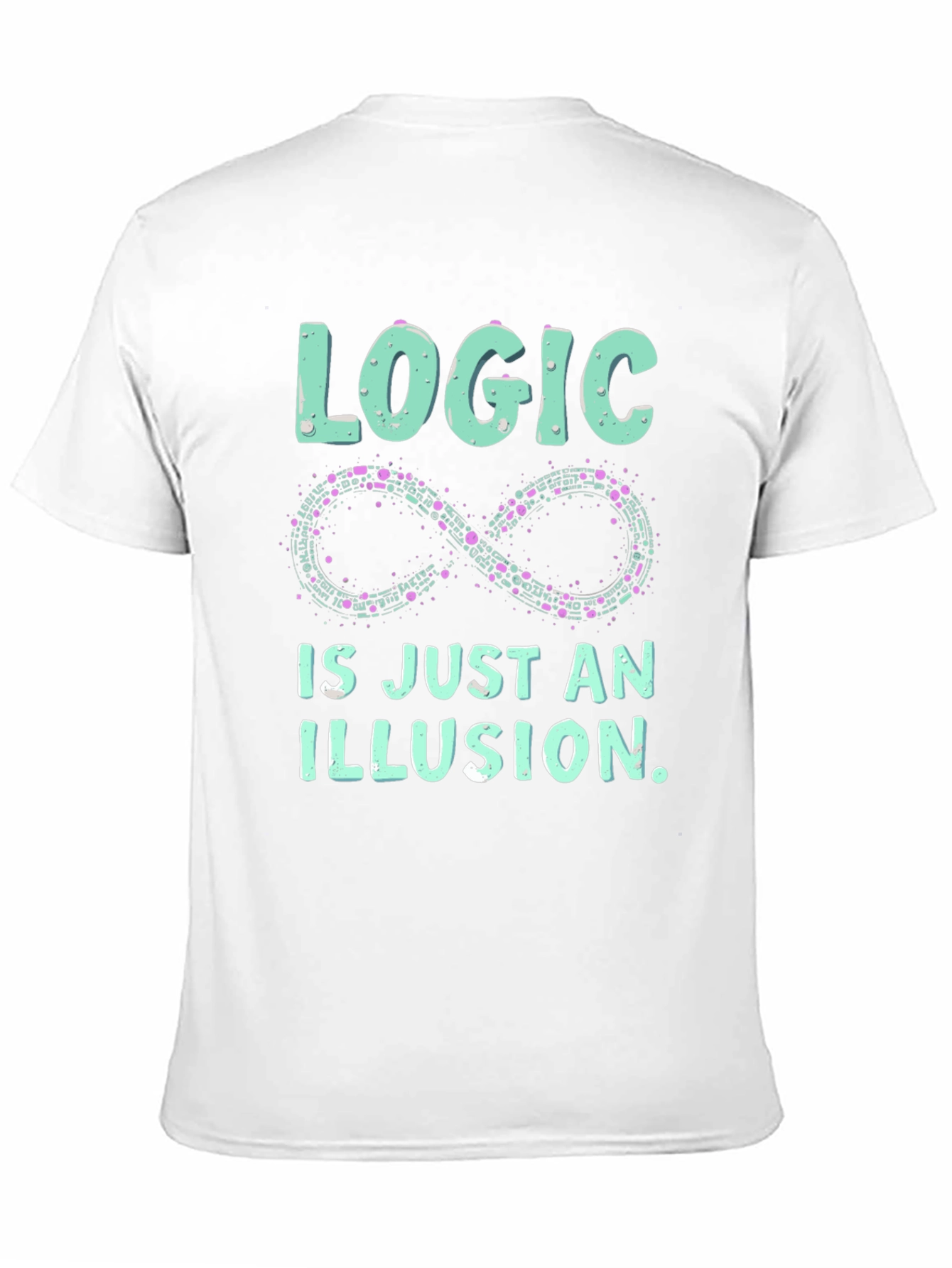 Logic is an Illusion T-Shirt