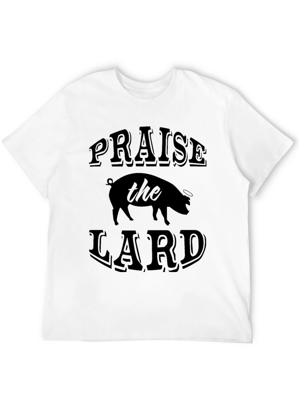 Praise The Lard Graphic T-Shirt