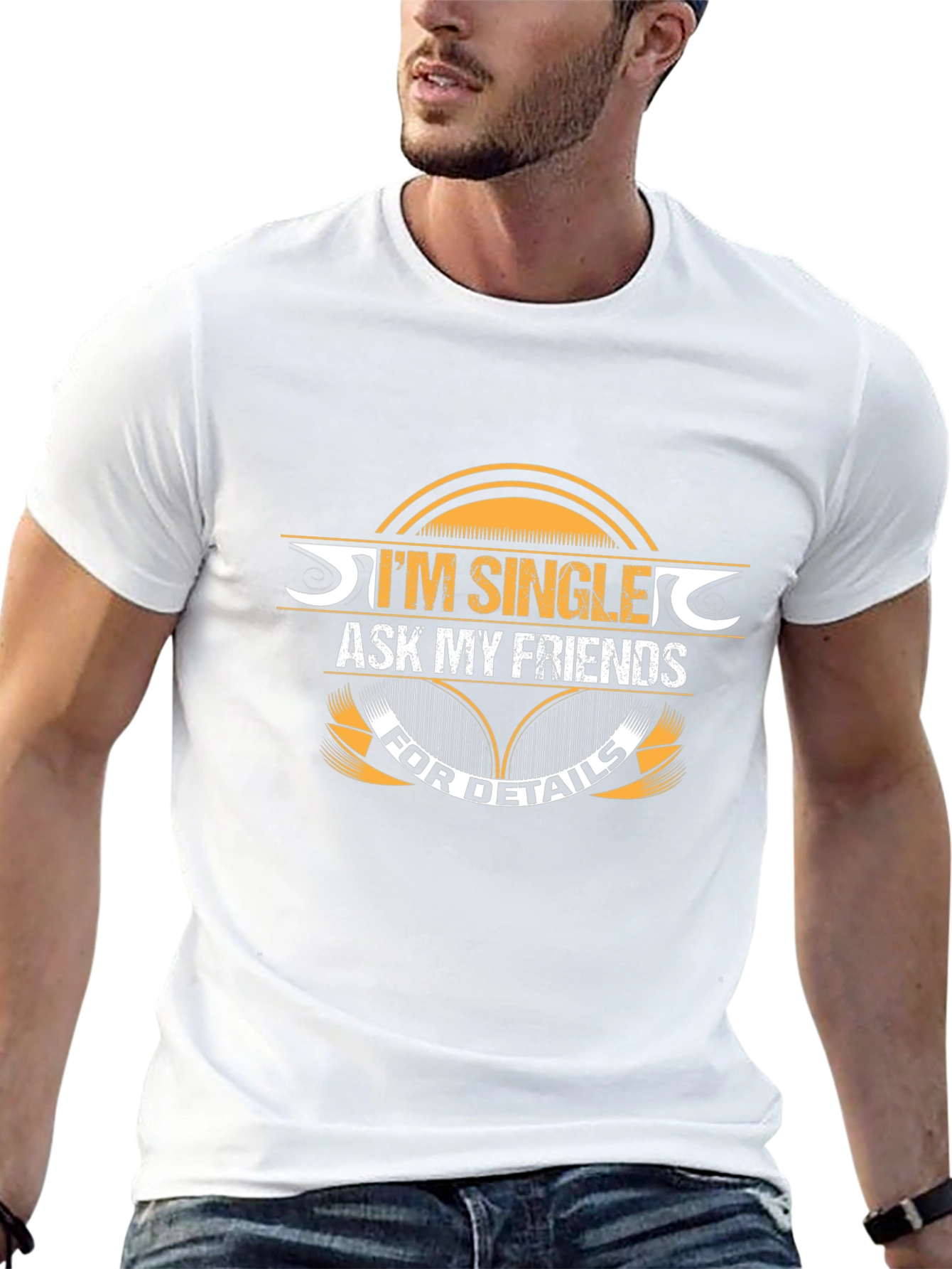 Im Single Ask My Friends T-Shirt