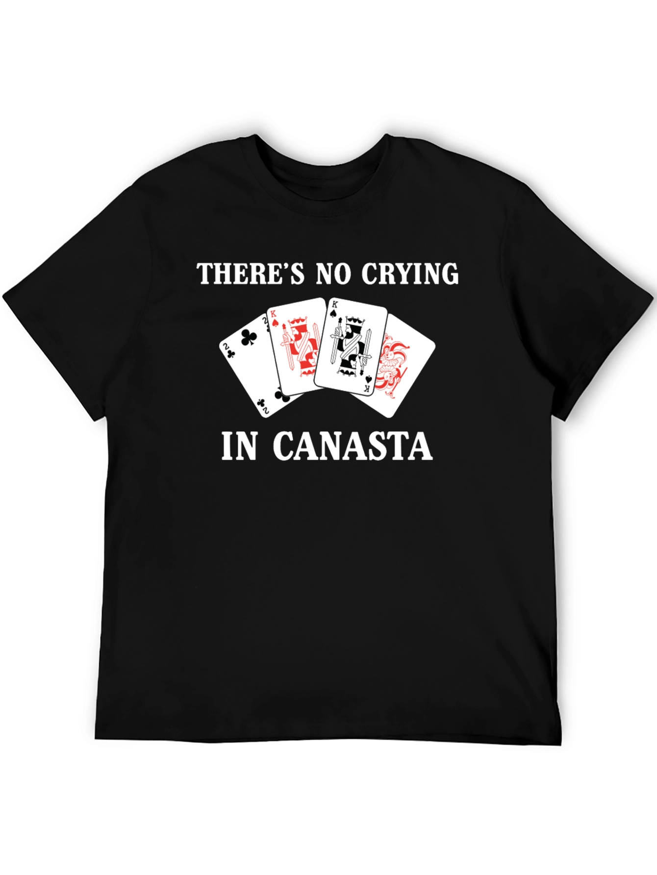 Canasta Player T-Shirt: No Crying in Canasta Card Game Tee