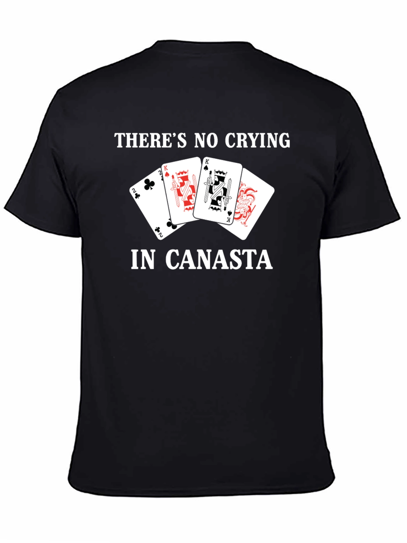 Canasta Player T-Shirt: No Crying in Canasta Card Game Tee