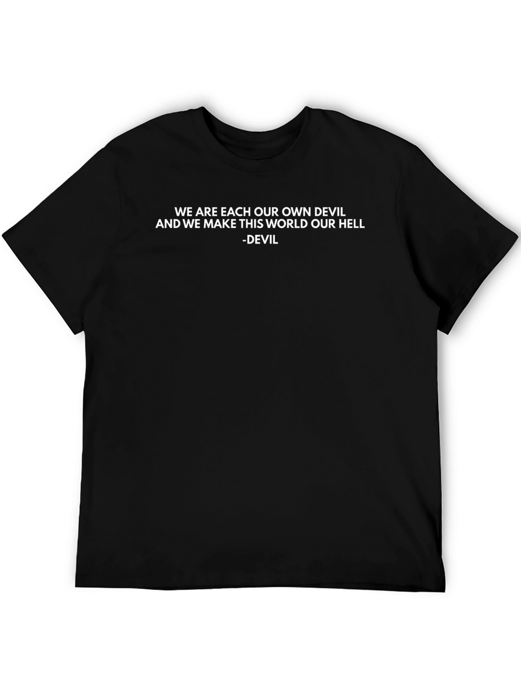 Devil Quote Black T-Shirt - Unique Design