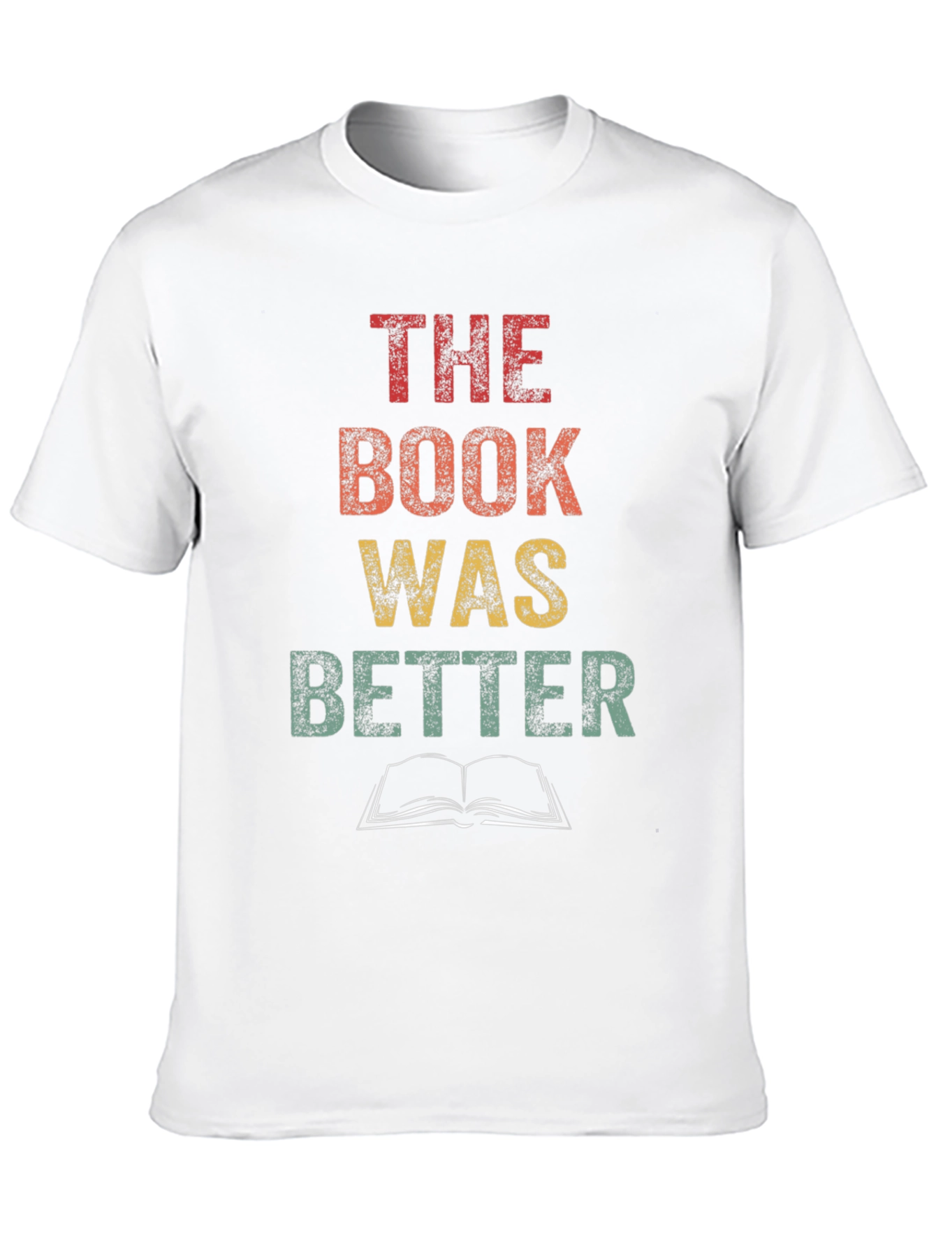 The Book Was Better T-Shirt