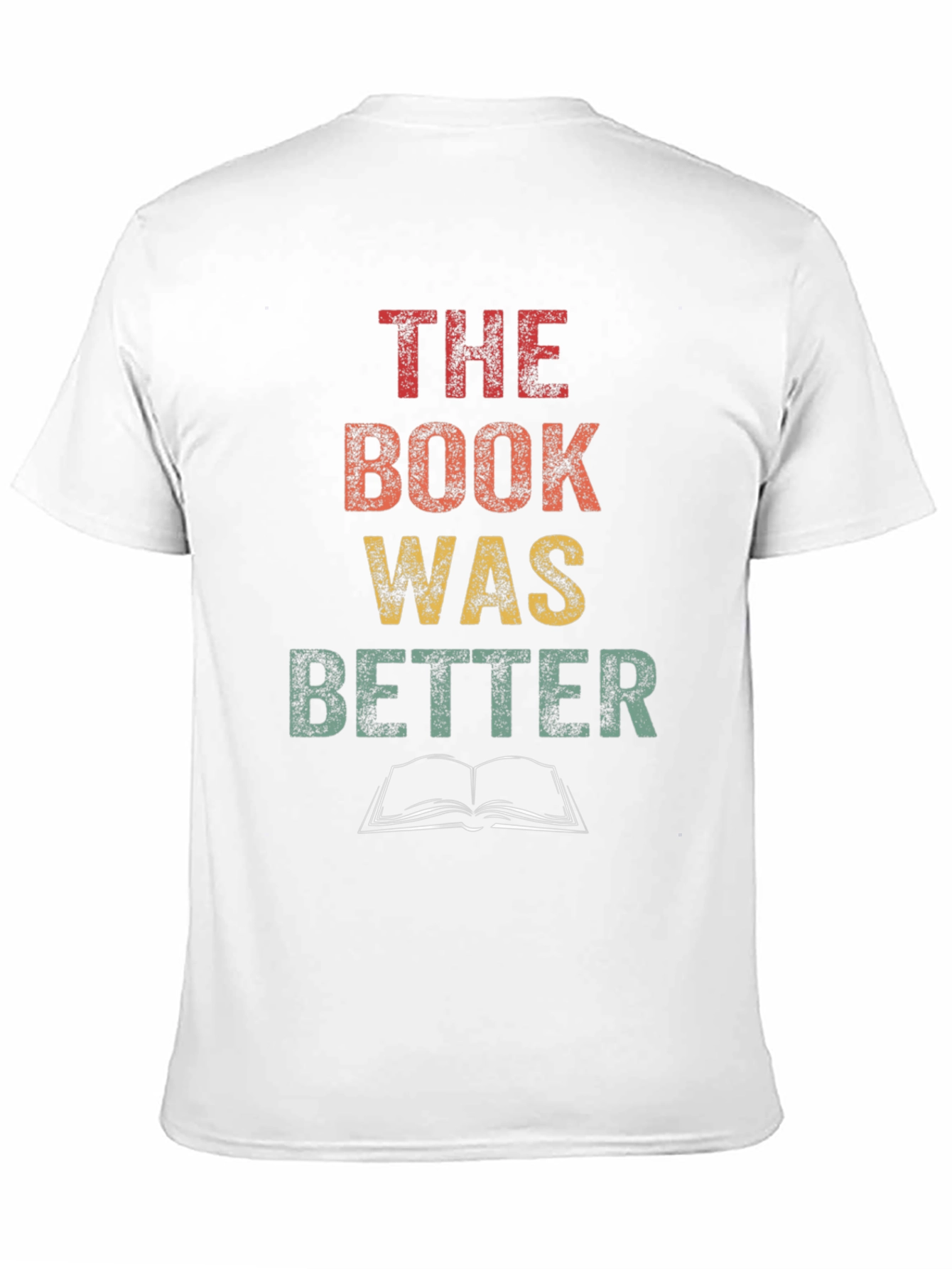 The Book Was Better T-Shirt