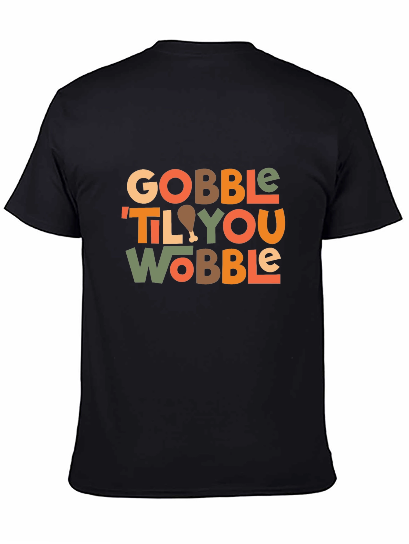 Gobble Til You Wobble Thanksgiving T-Shirt
