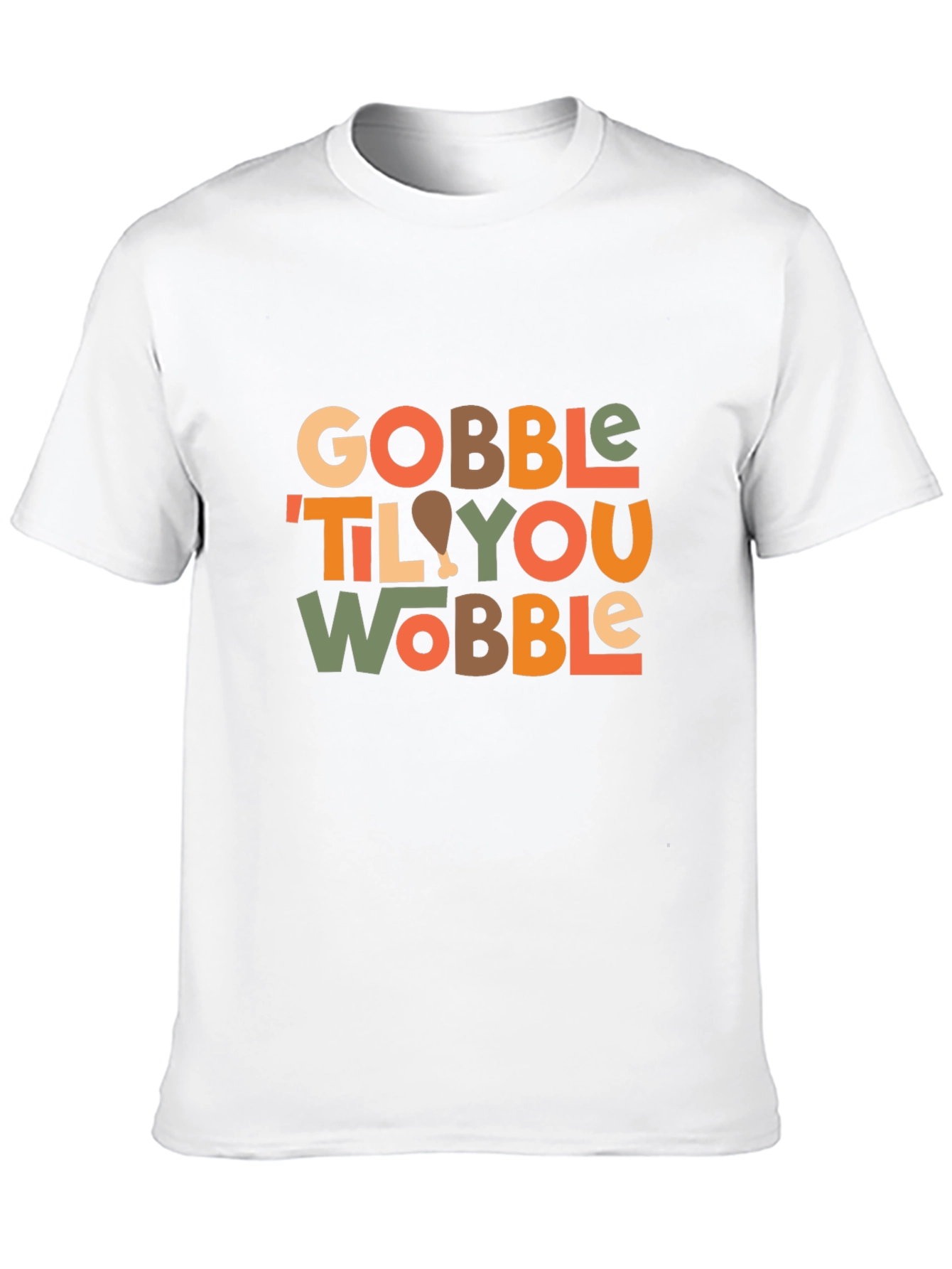 Gobble Til You Wobble Thanksgiving T-Shirt