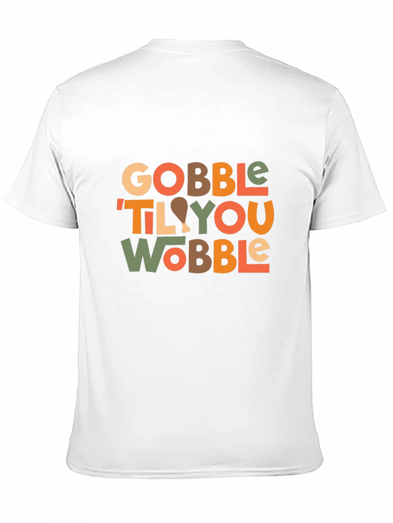 Gobble Til You Wobble Thanksgiving T-Shirt