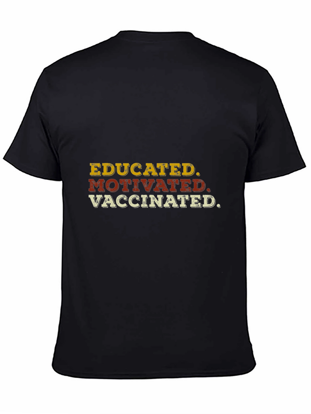 Educated Motivated Vaccinated Graphic T-Shirt