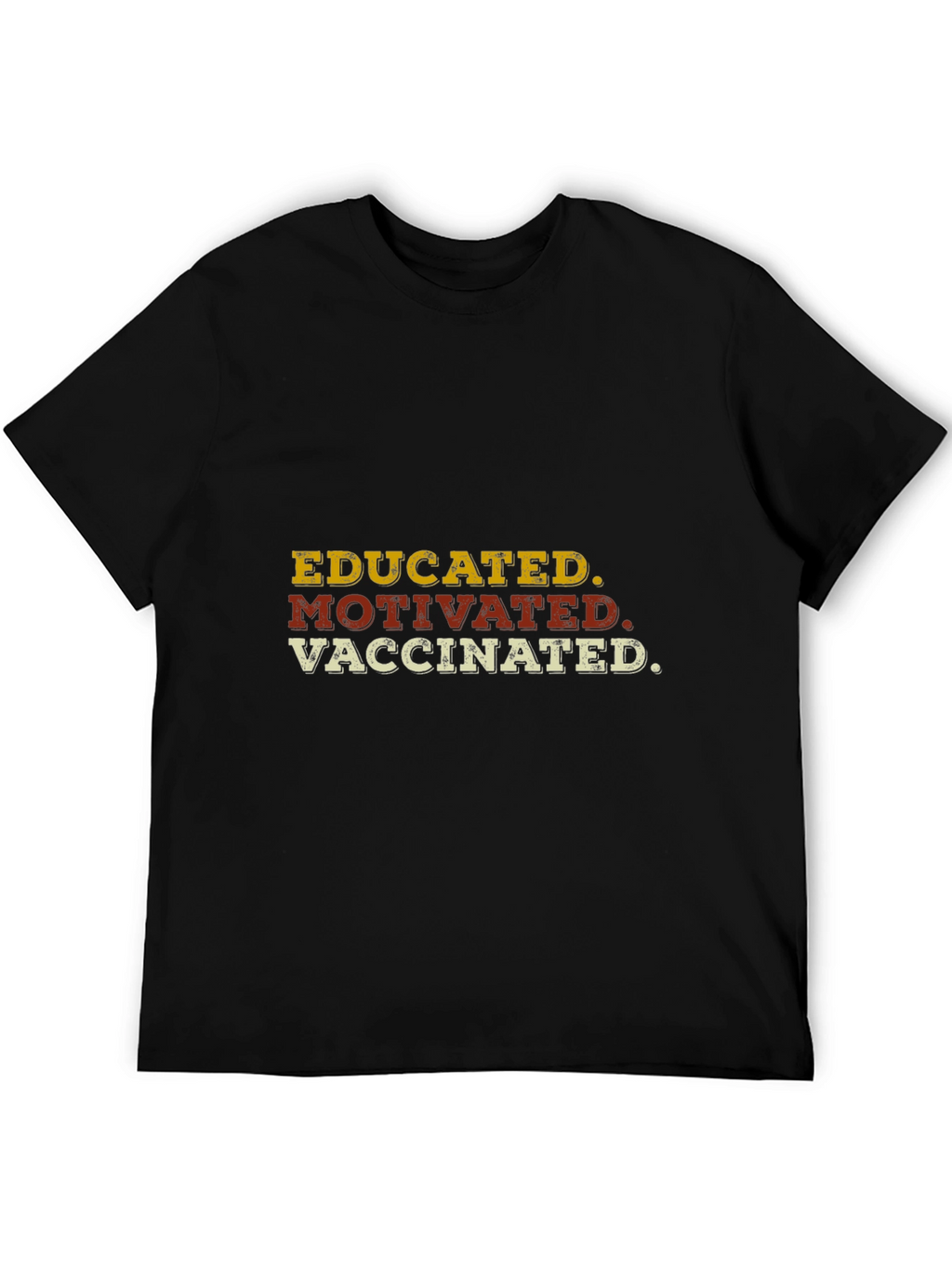 Educated Motivated Vaccinated Graphic T-Shirt