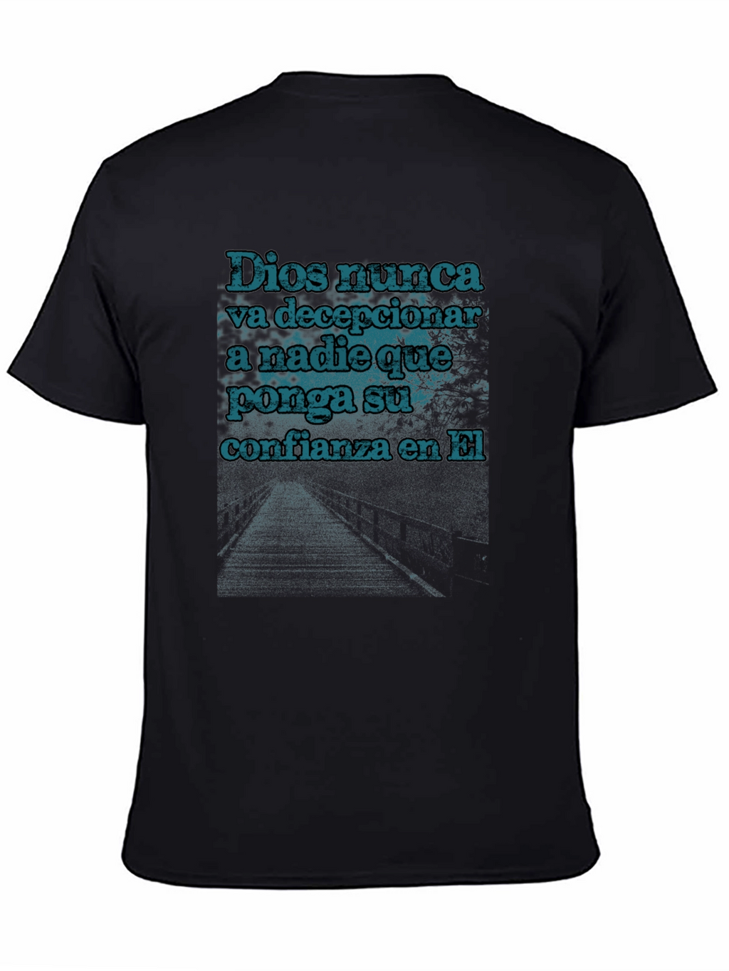 Faithful T-Shirt: Dios Nunca Design