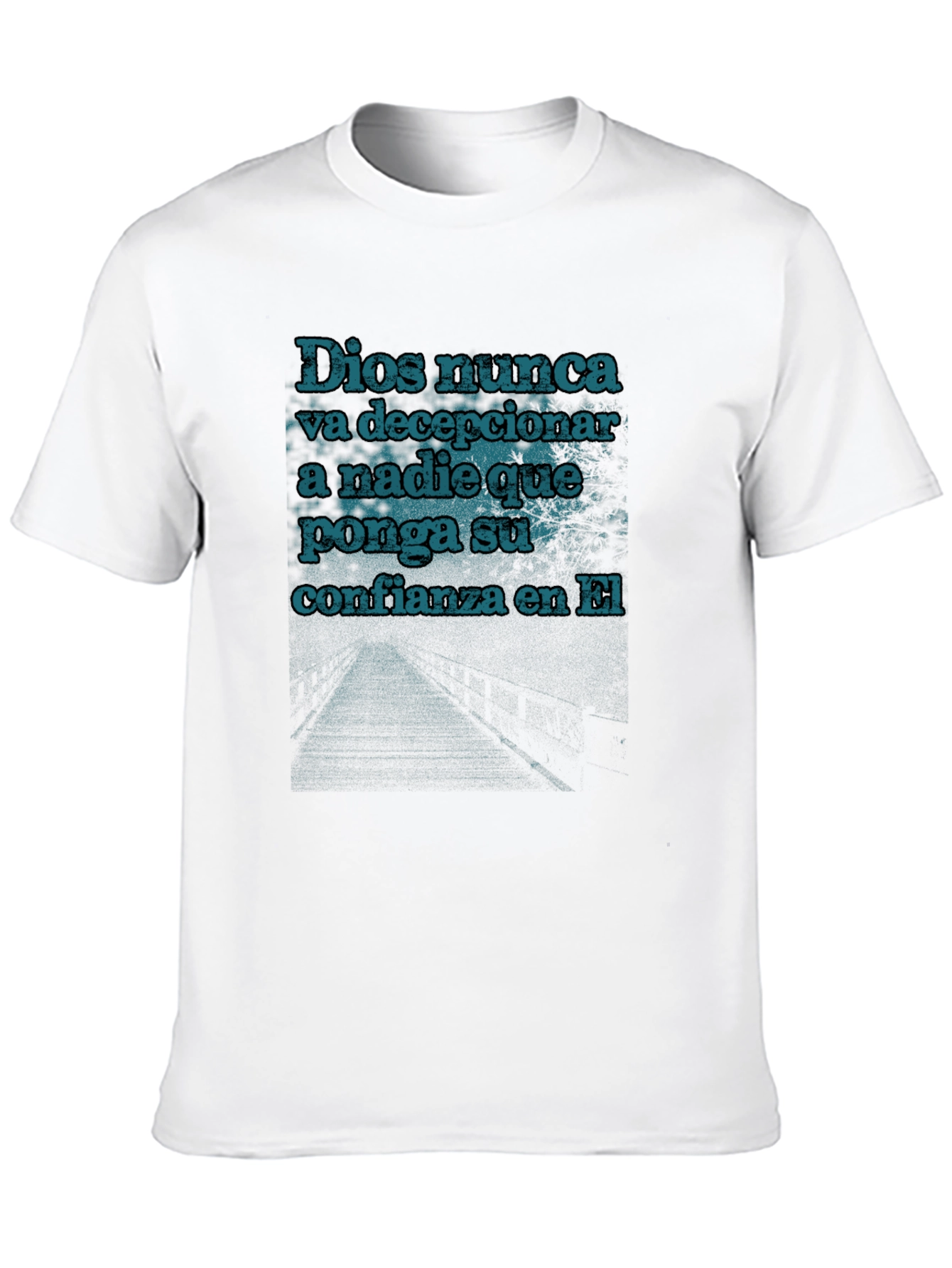 Faithful T-Shirt: Dios Nunca Design