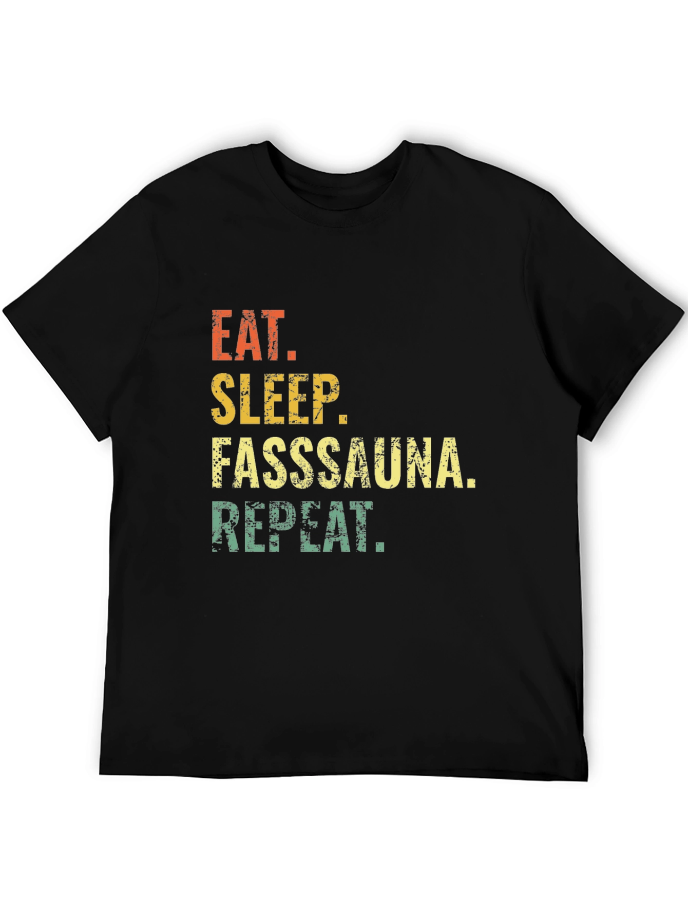 Eat Sleep Fasssauna Repeat T-Shirt