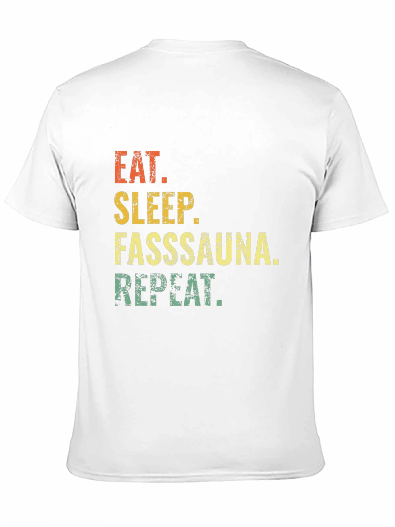Eat Sleep Fasssauna Repeat T-Shirt