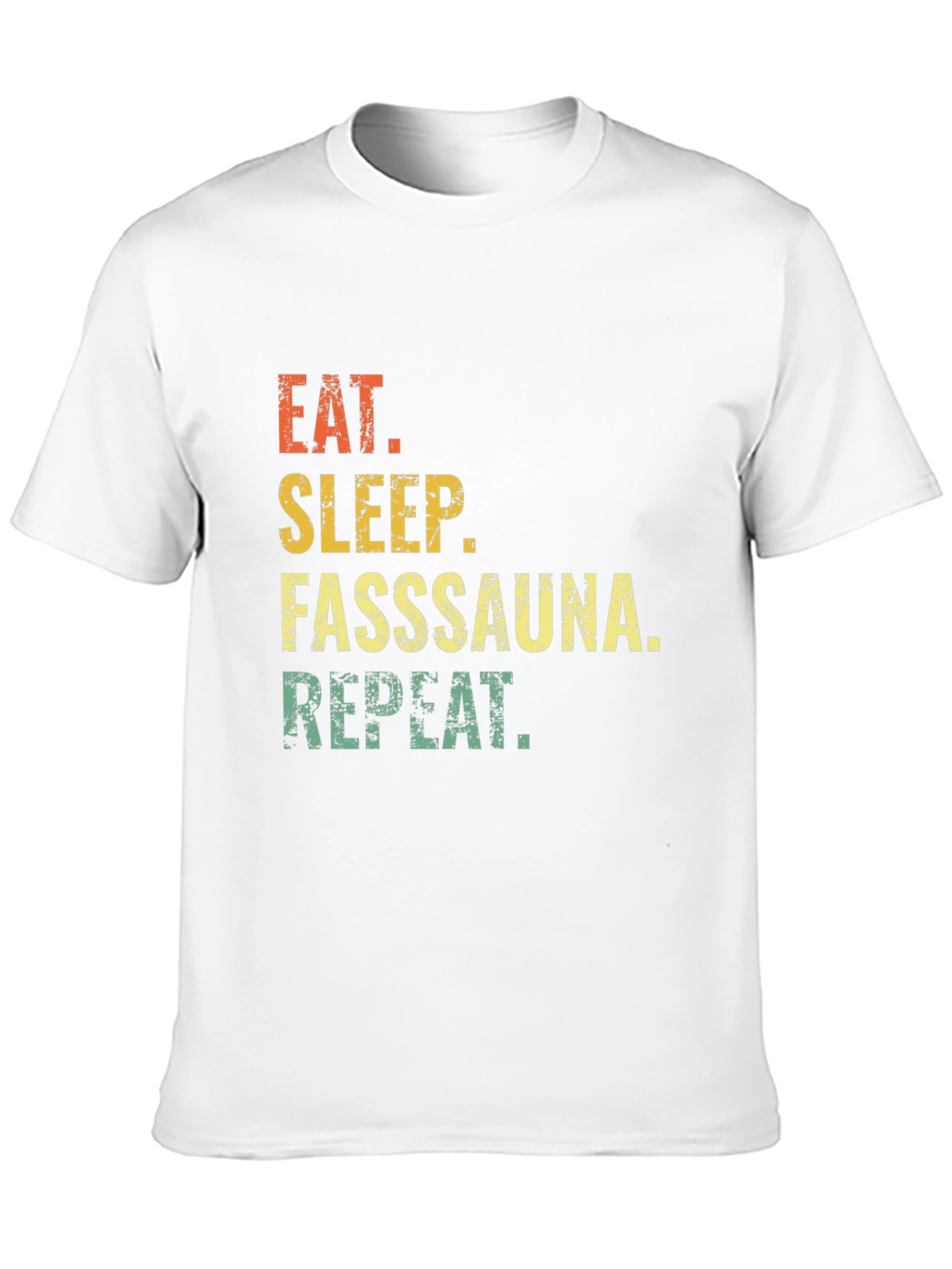 Eat Sleep Fasssauna Repeat T-Shirt