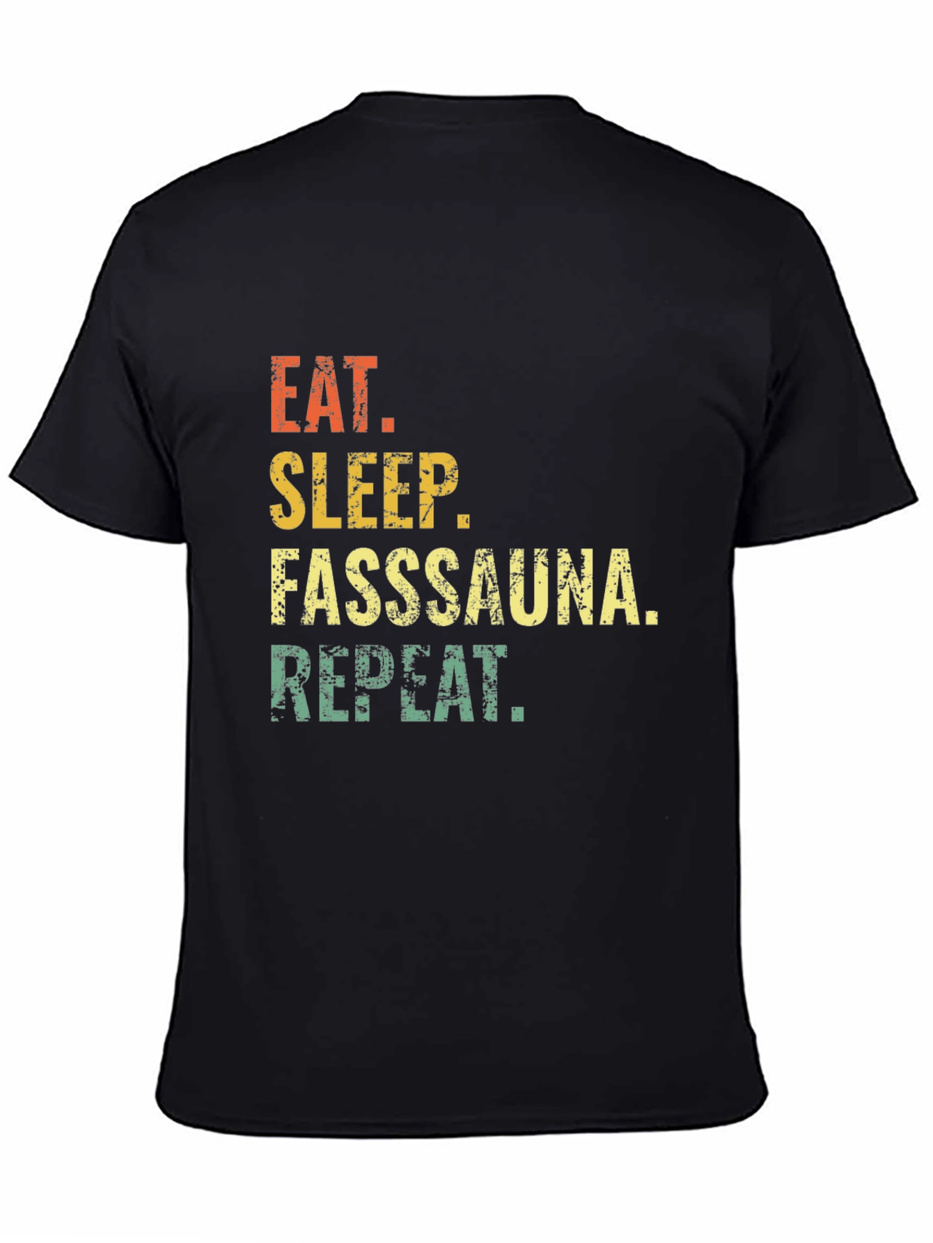 Eat Sleep Fasssauna Repeat T-Shirt