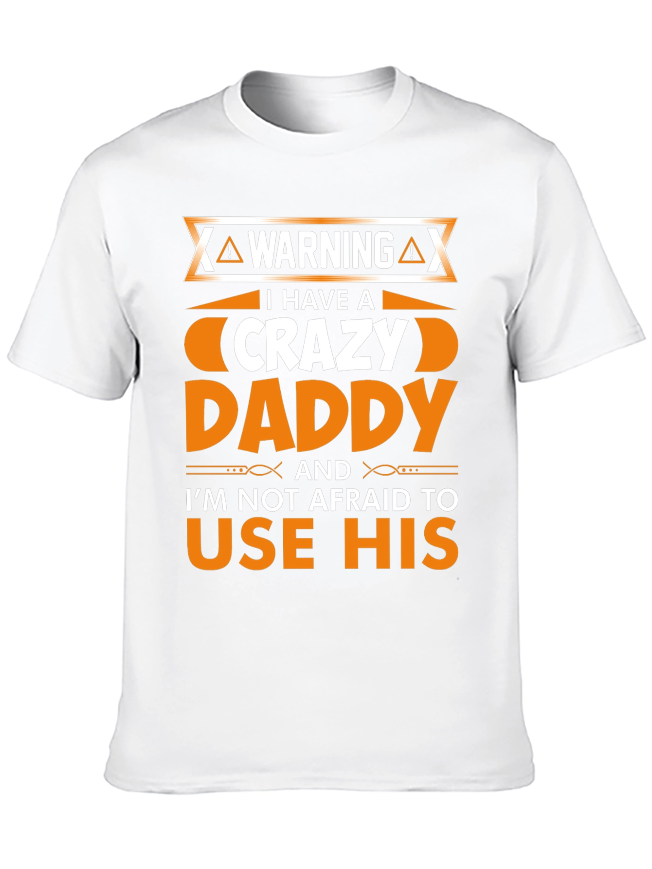Crazy Daddy T-Shirt Novelty Fathers Day Gift