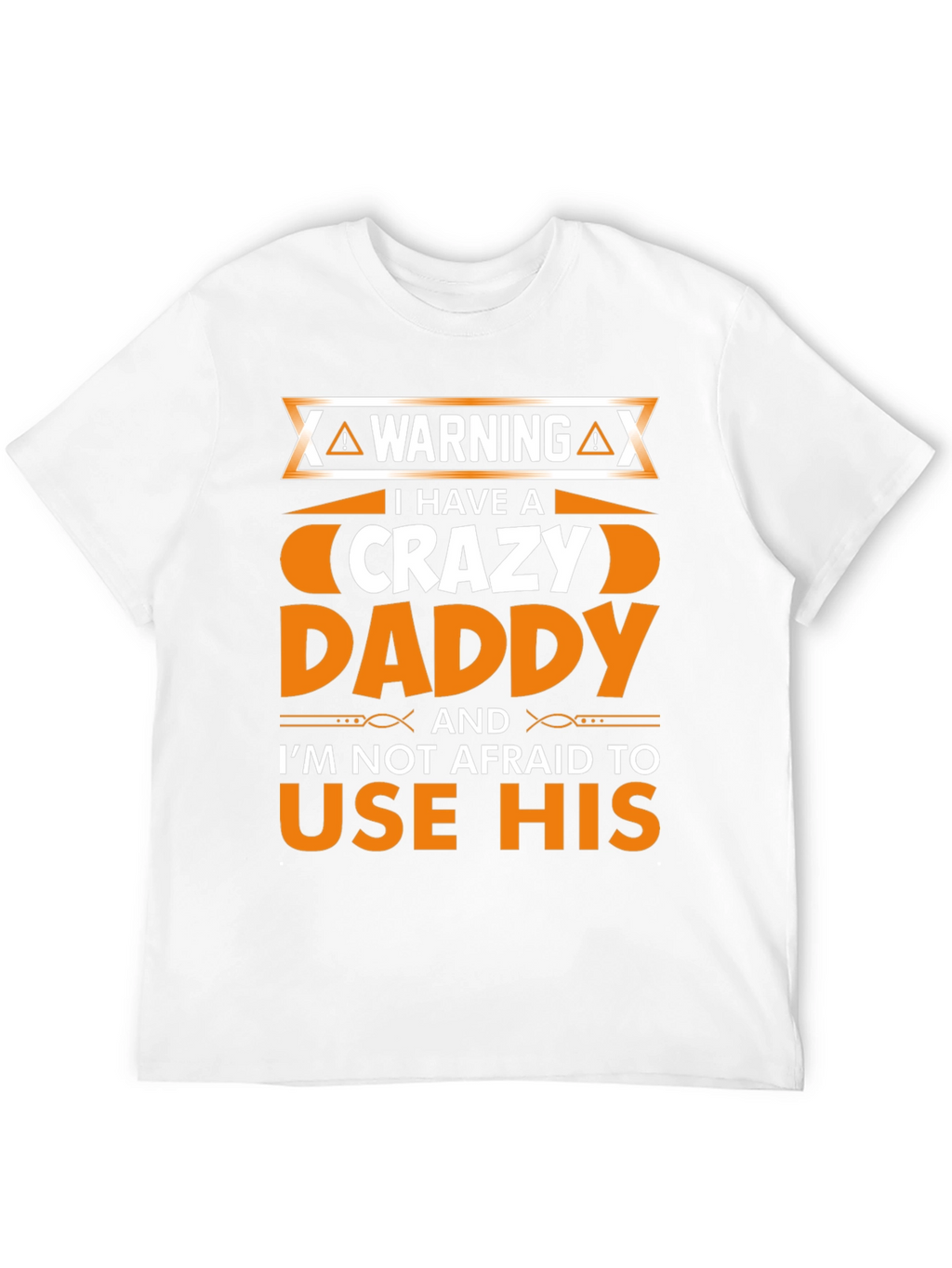Crazy Daddy T-Shirt Novelty Fathers Day Gift