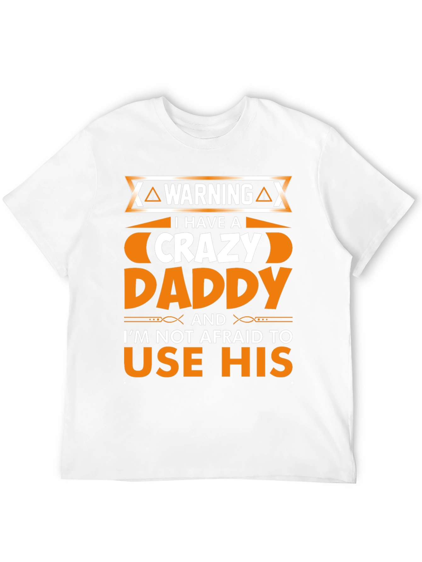 Crazy Daddy T-Shirt Novelty Fathers Day Gift