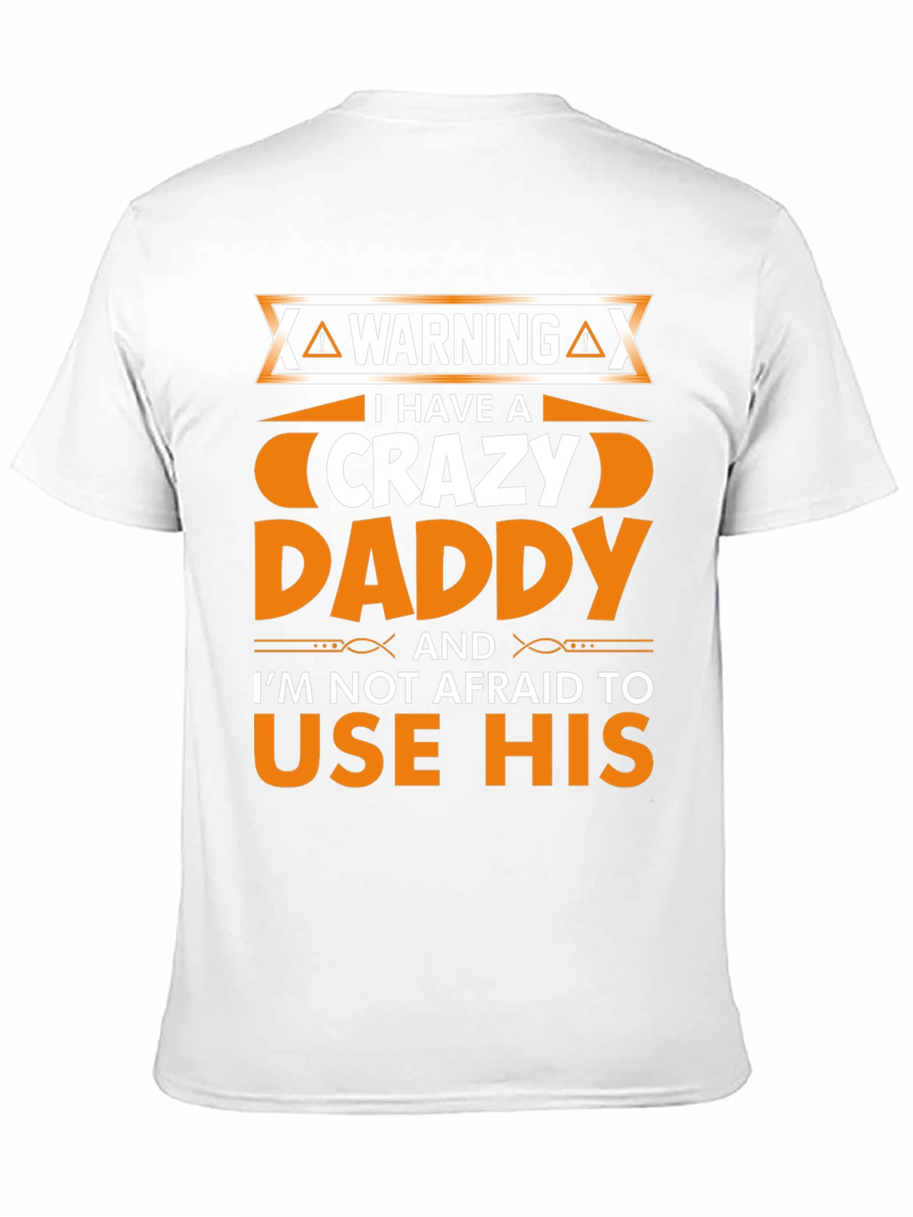 Crazy Daddy T-Shirt Novelty Fathers Day Gift