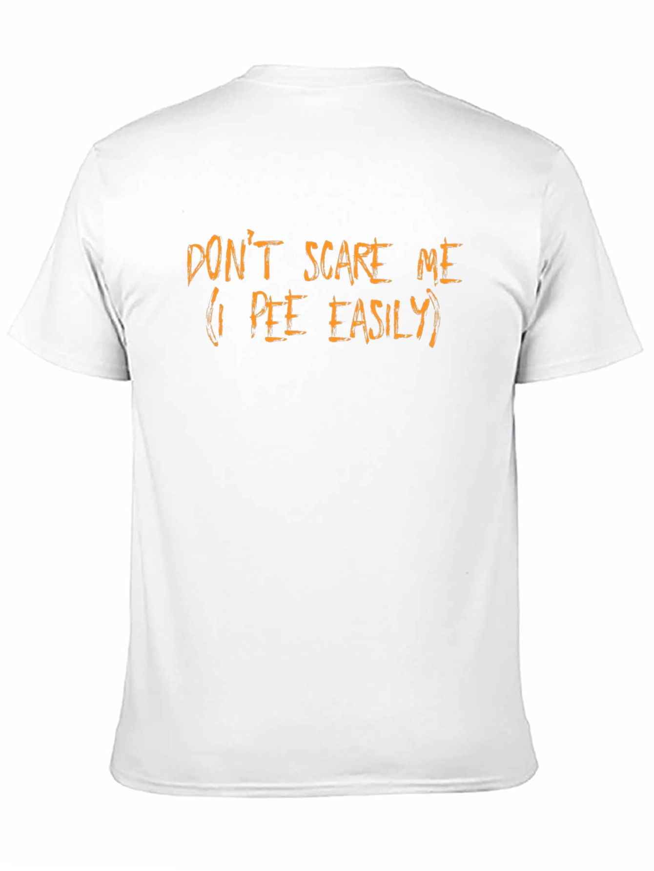 Dont Scare Me Funny Graphic T-Shirt